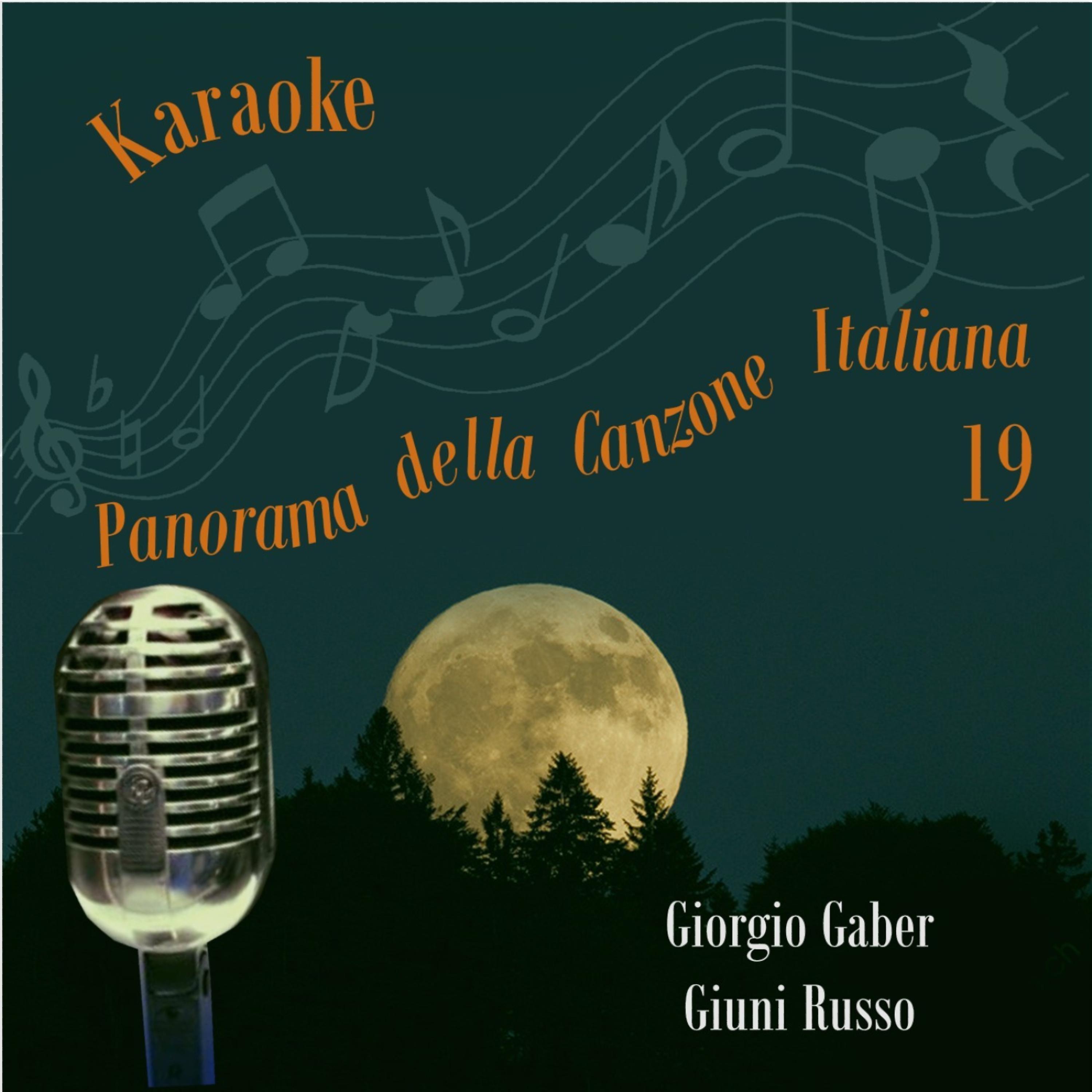 Постер альбома Karaoke, Panorama Della Canzone Italiana (Giorgio Gaber, Giuni Russo), Volume 19