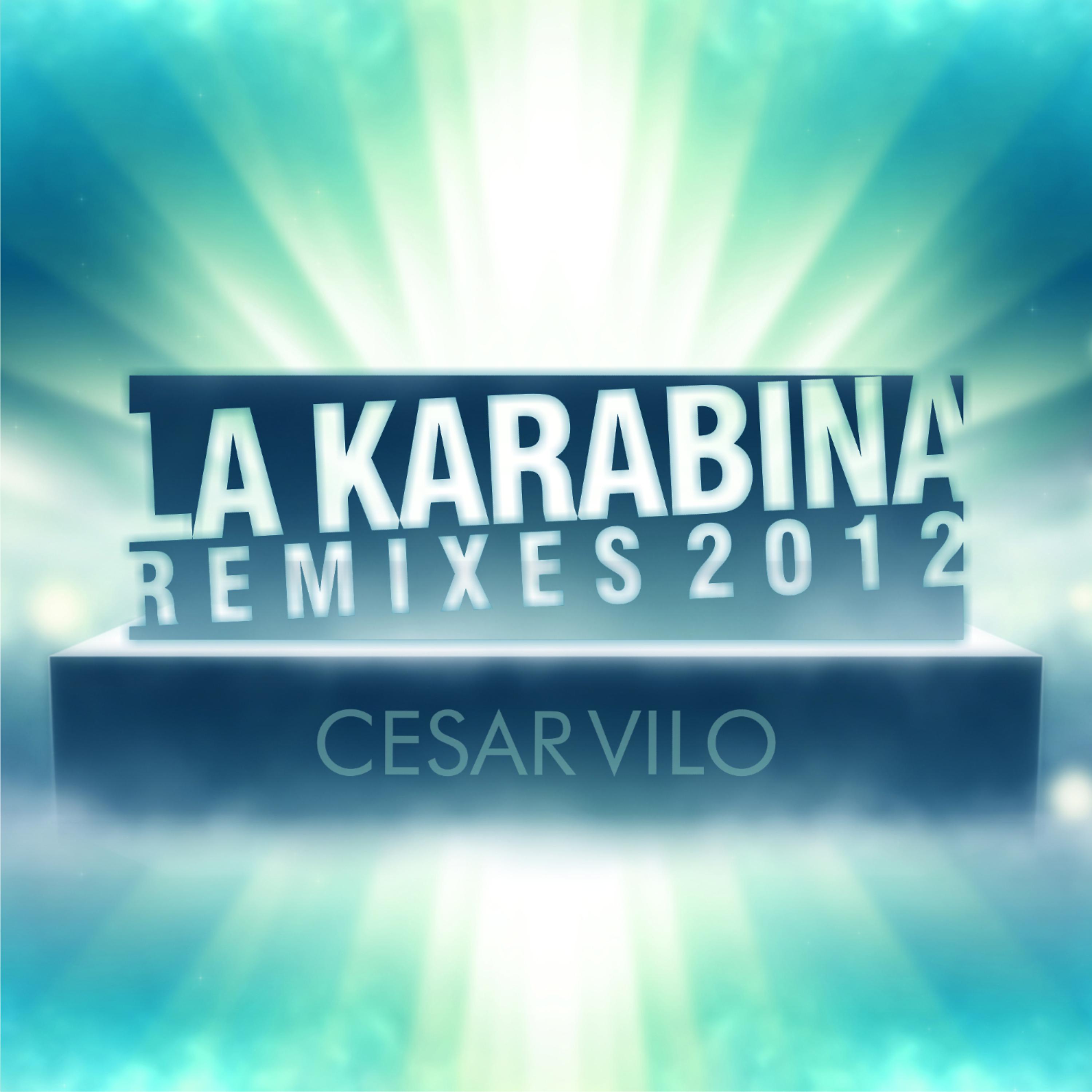 Постер альбома La Karabina (The Remixes 2012)