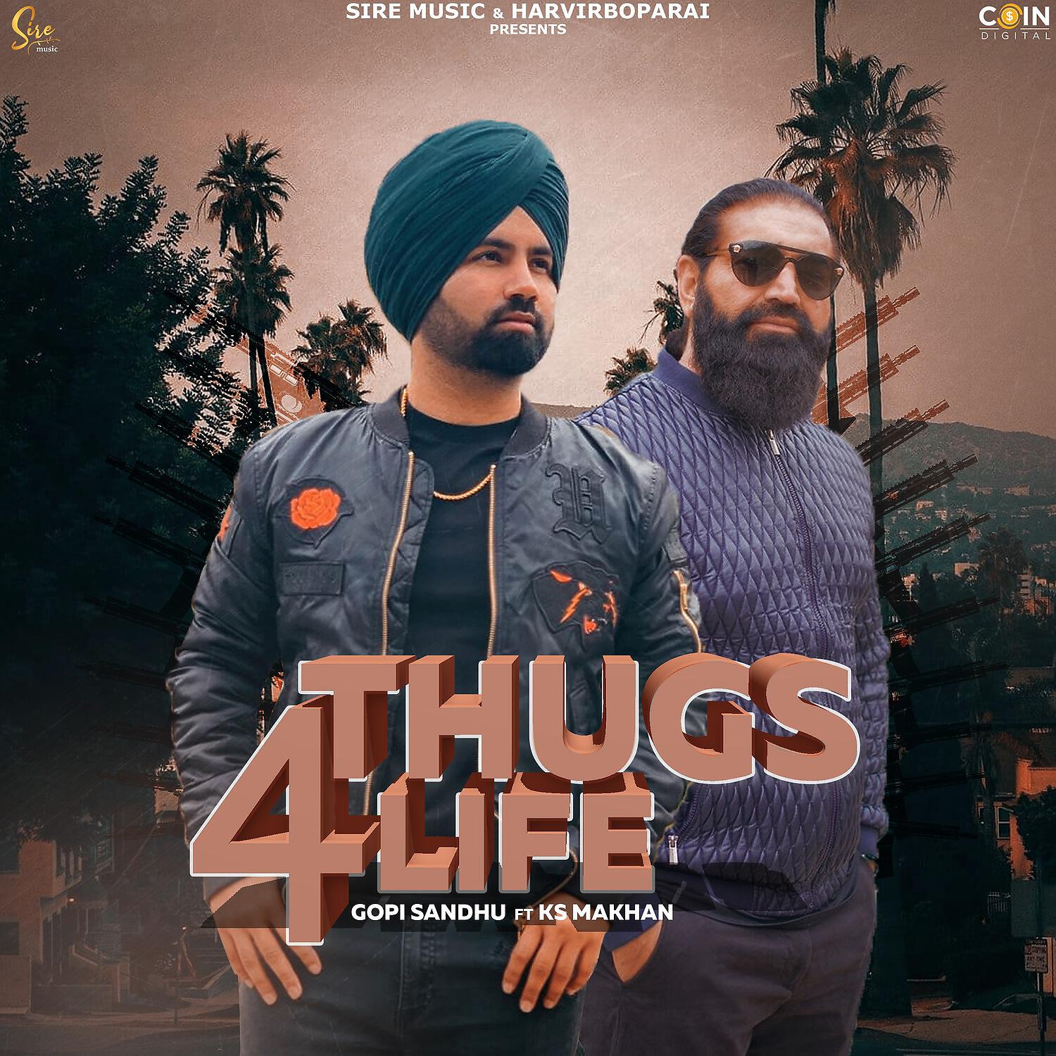 Gopi Sandhu - Thugs 4 Life