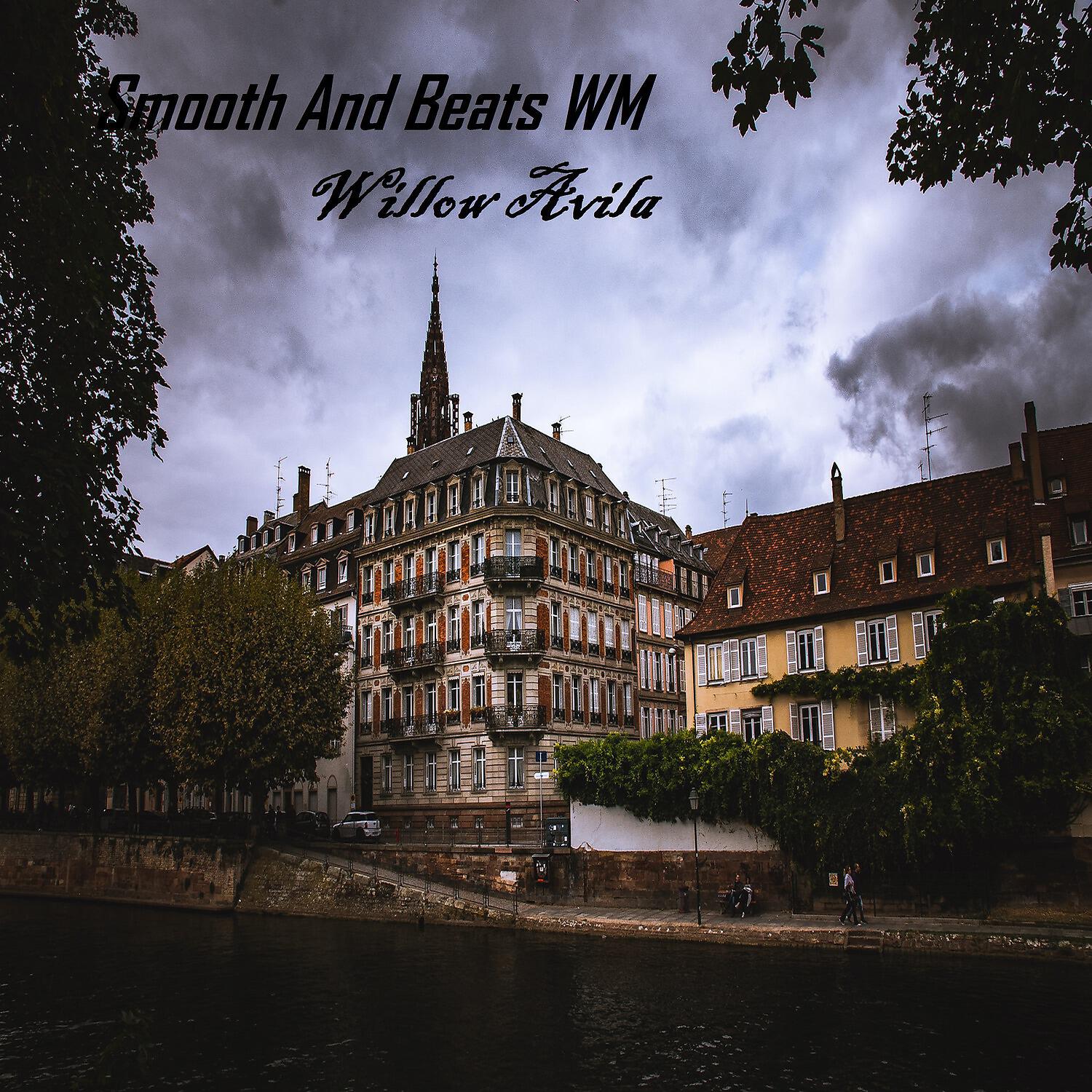 Willow Avila - Smooth and Beats WM