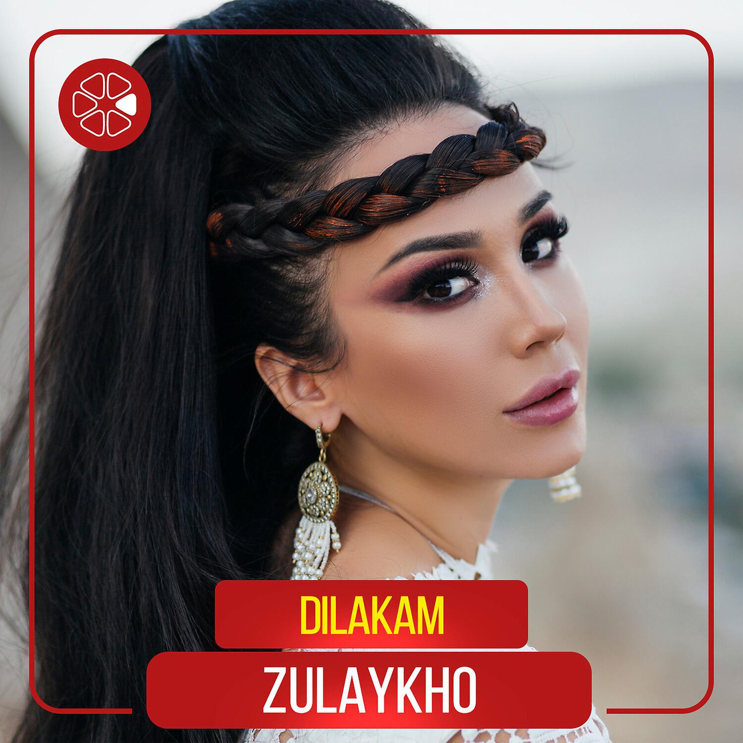 Zulaykho - Dilakam