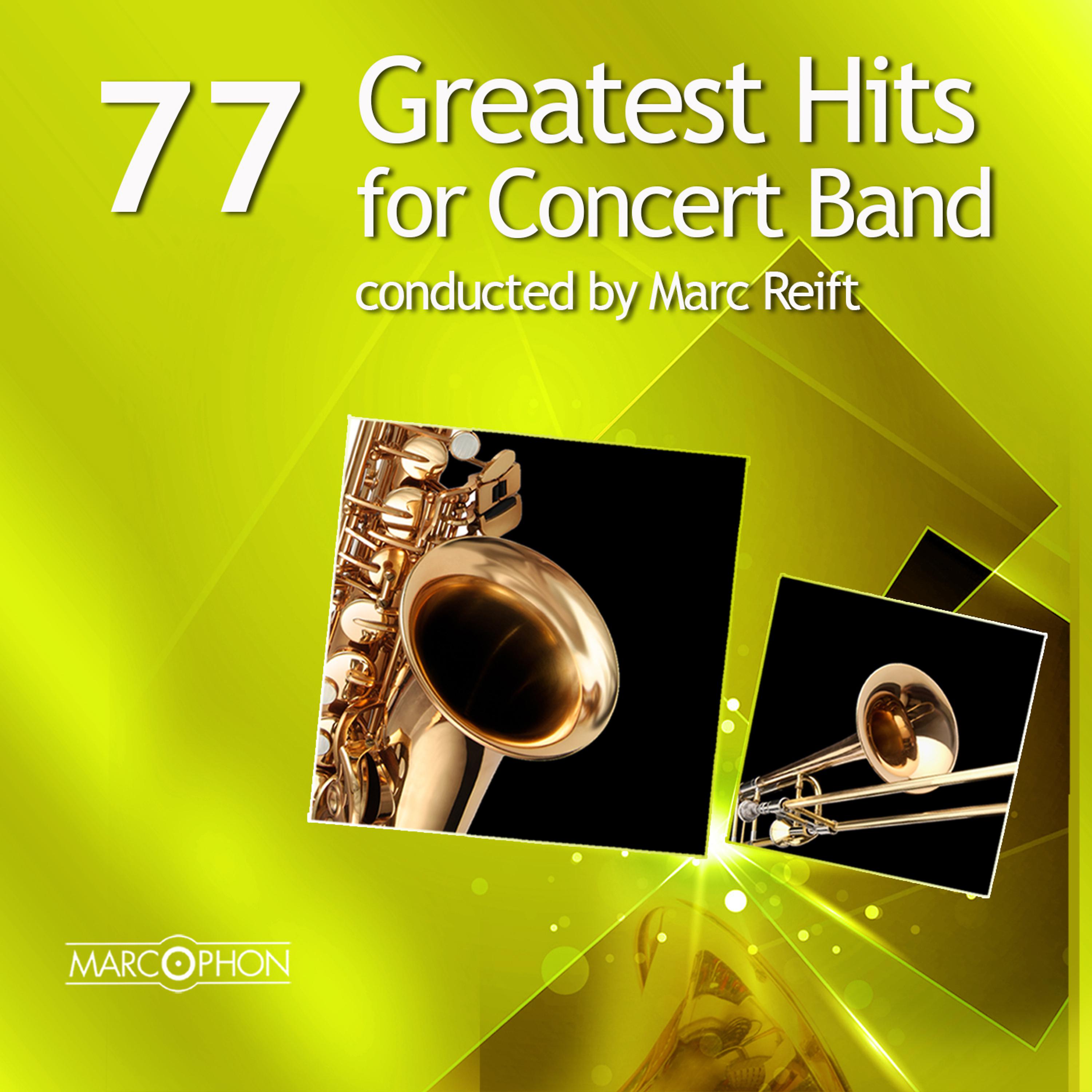 Постер альбома 77 Greatest Hits for Concert Band