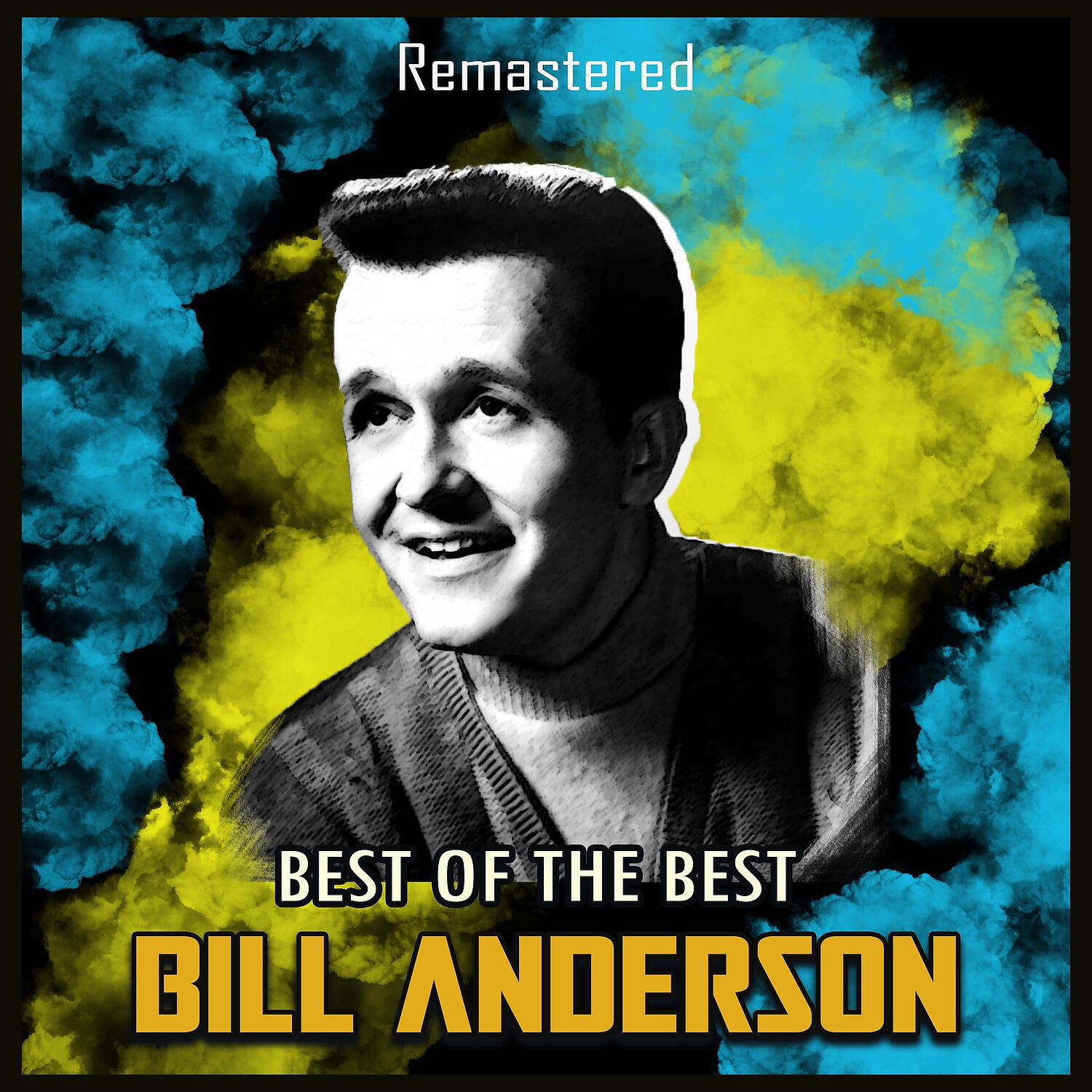 Bill Anderson - 500 Miles Away from Home (Remastered)