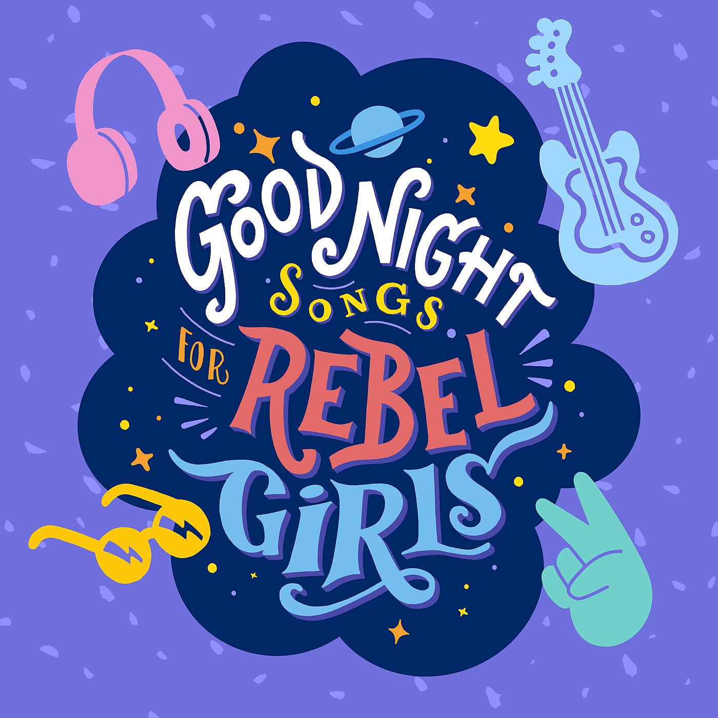 Постер альбома Goodnight Songs For Rebel Girls