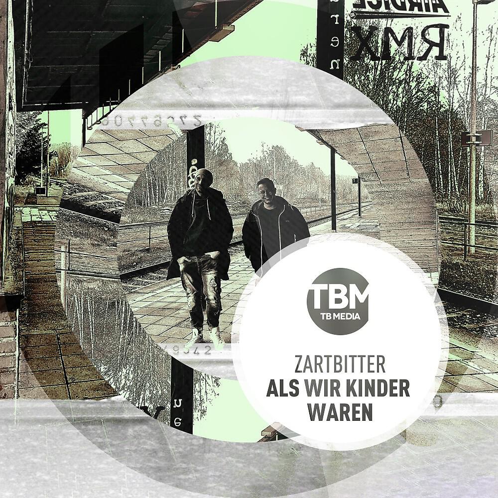 Zartbitter - Als wir Kinder waren (Airdice Remix)
