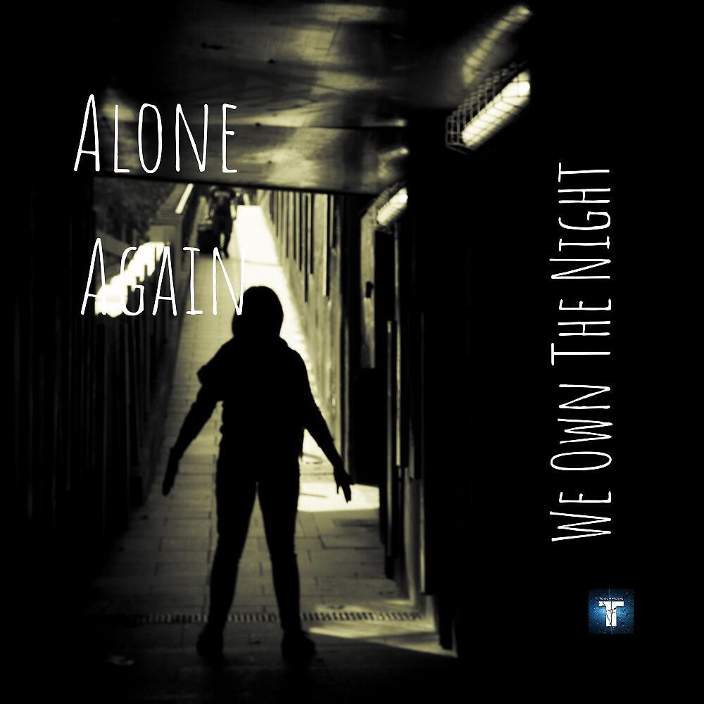 Alone Again - We Own the Night