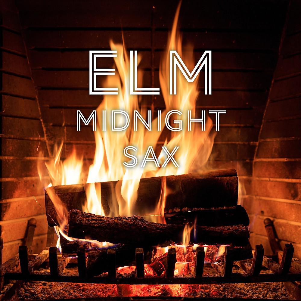 Постер альбома Elm (Midnight Sax)