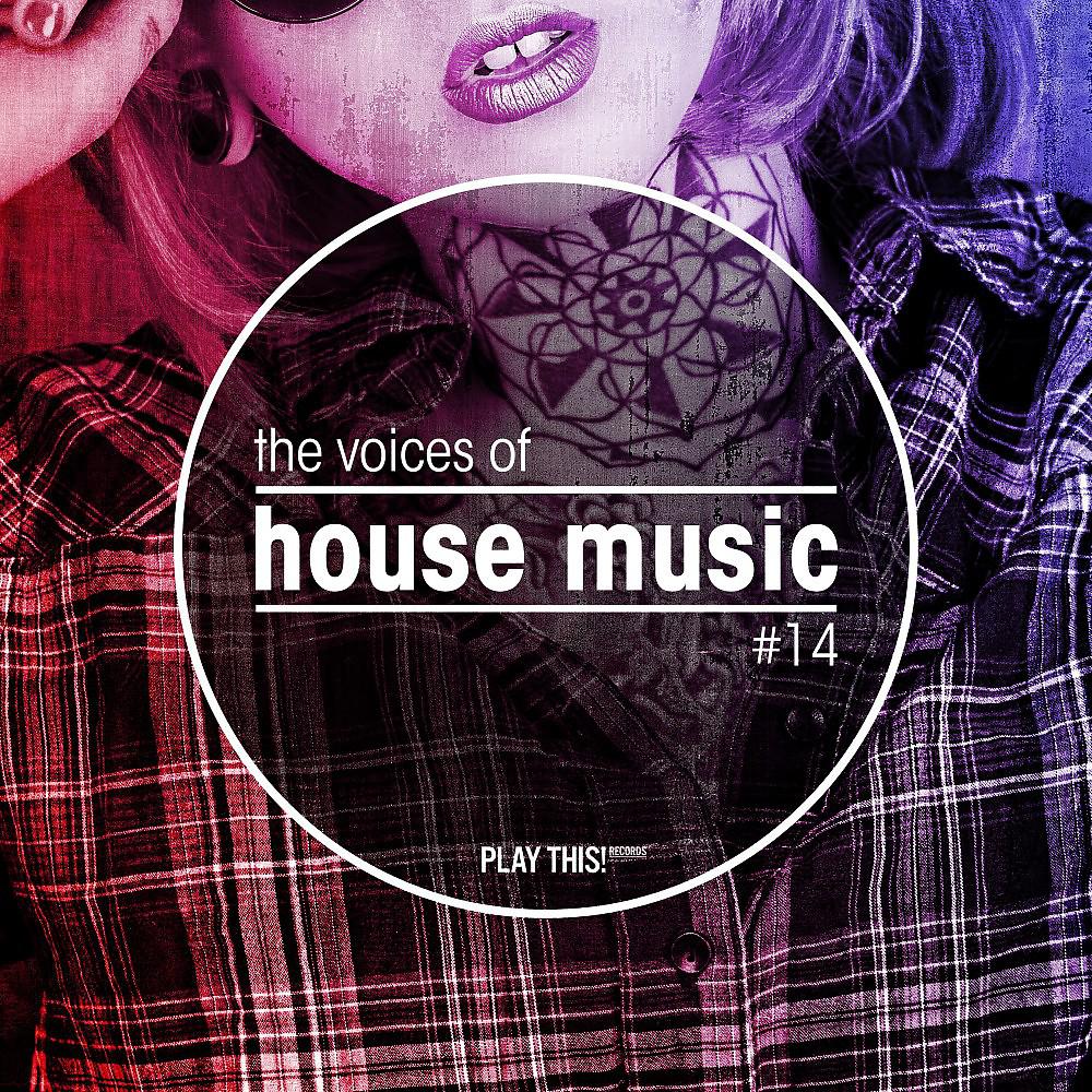 Постер альбома The Voices of House Music, Vol. 14