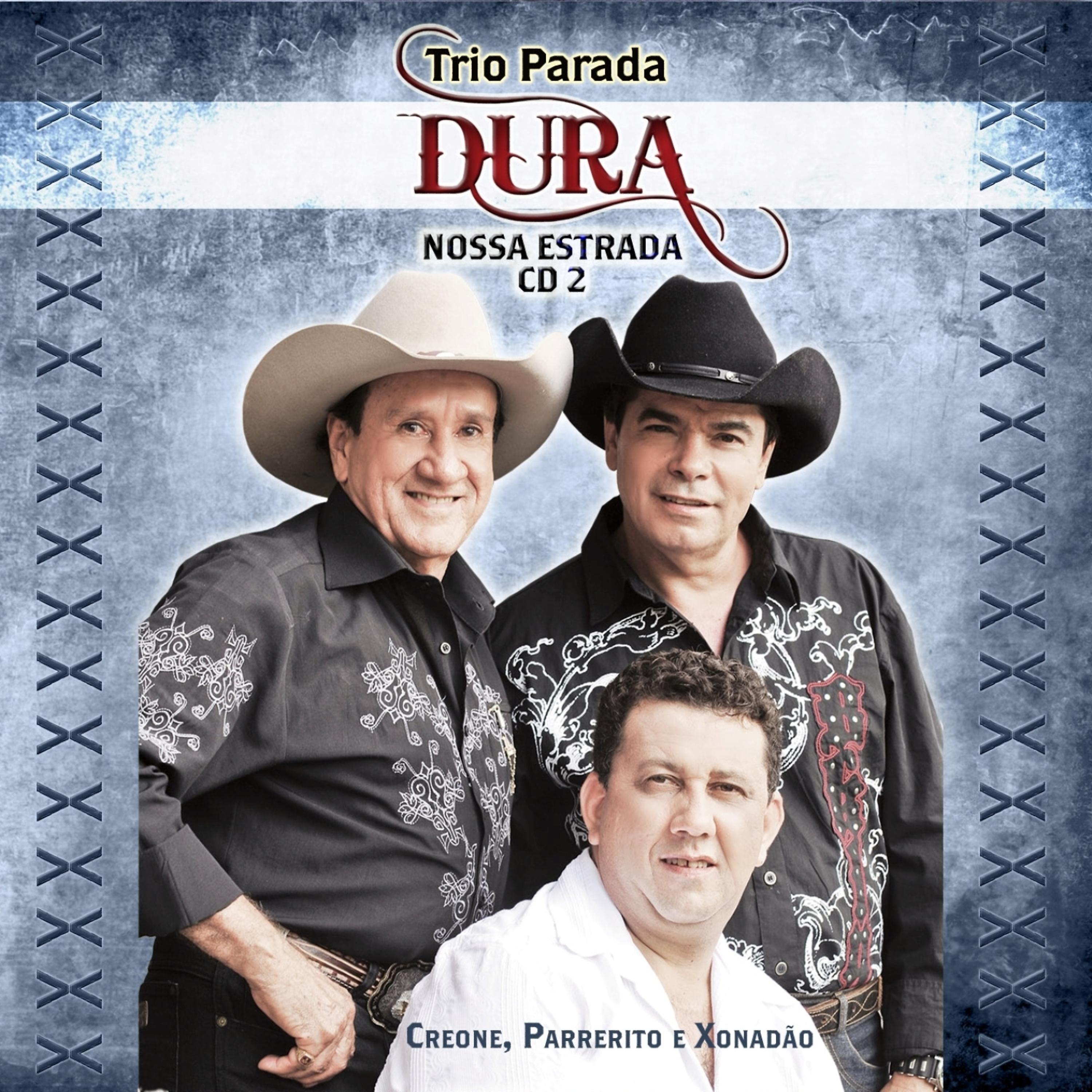Постер альбома Trio Parada Dura - Nossa Estrada 2