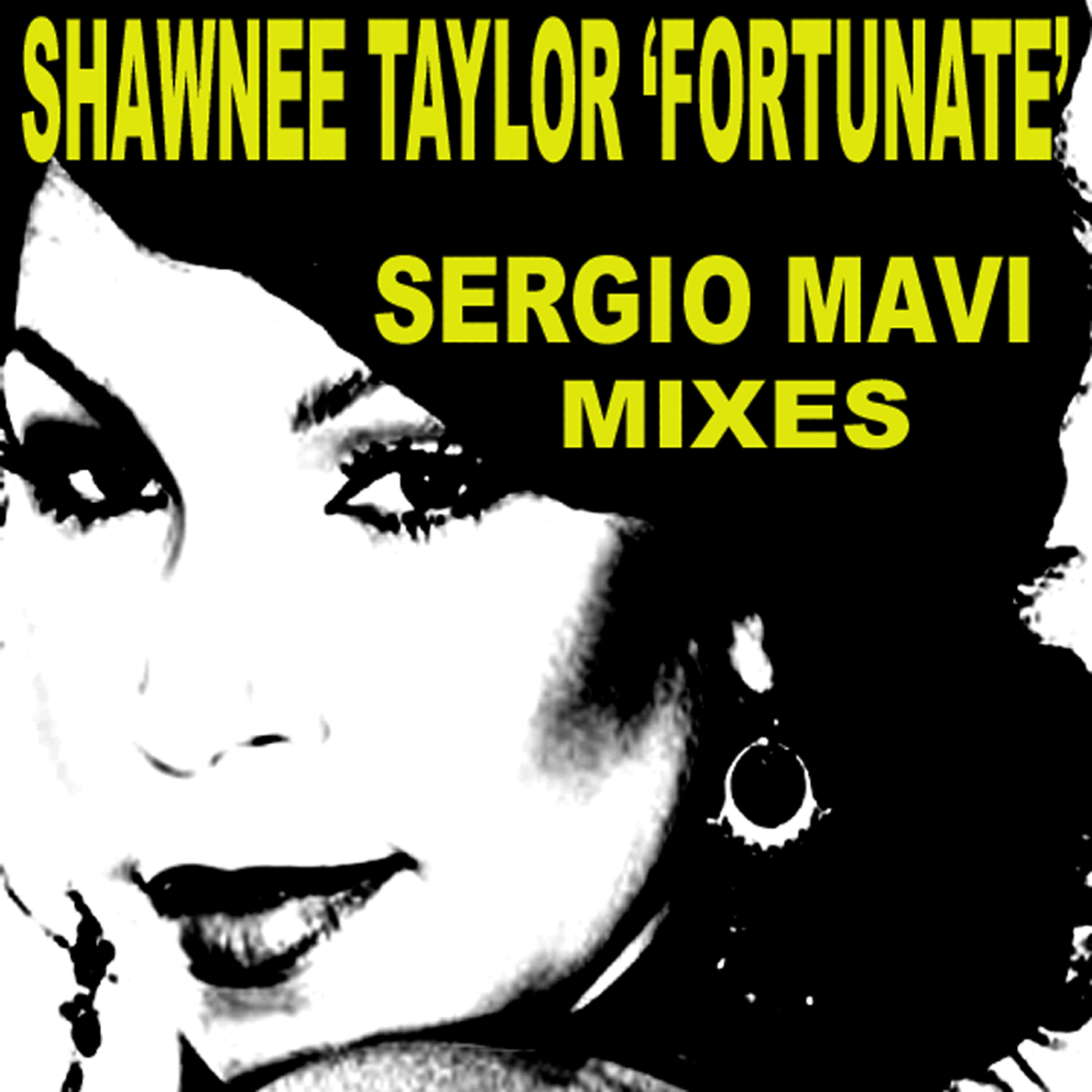 Shawnee Taylor - Fortunate (Mavi's Mix)
