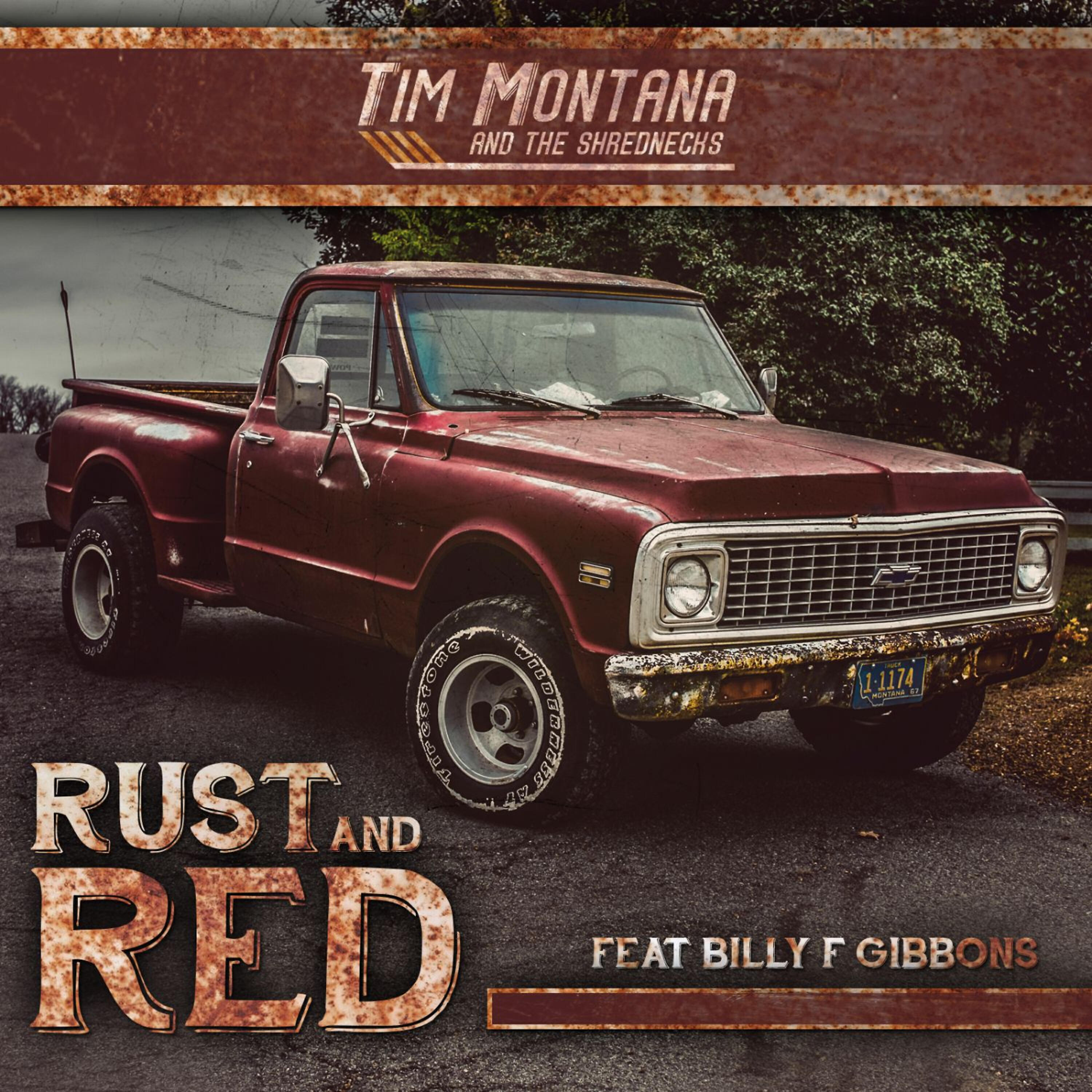 Tim Montana. Rust and Red Билли Гиббонс. Tim Montana tim Montana and his Shrednecks 2012. Produced by tim Gibbons.