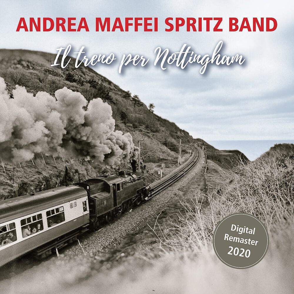 Andrea Maffei Spritz Band - Il treno per Nottingham (Remaster 2020)