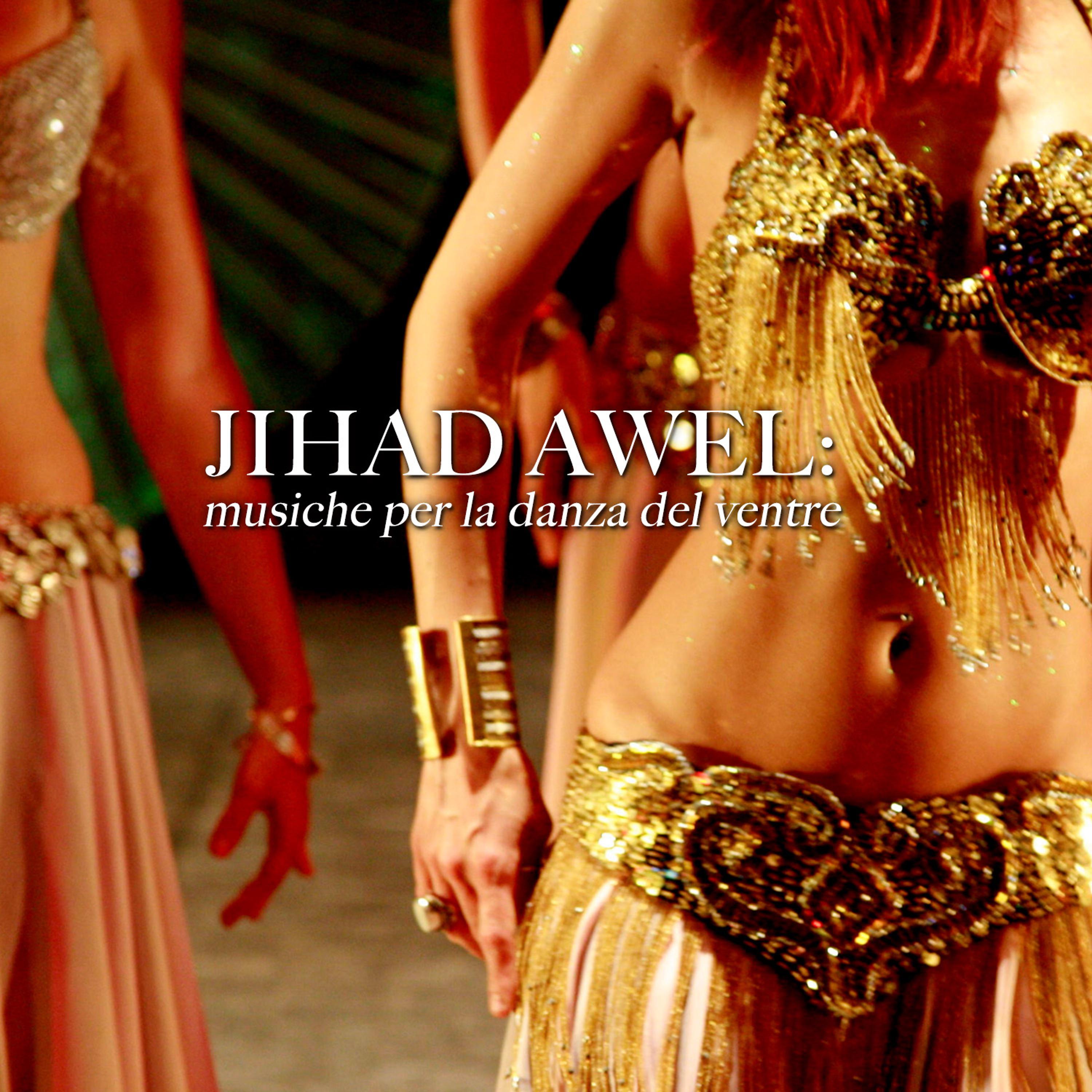 Постер альбома Jihad Awel: musiche per la danza del ventre