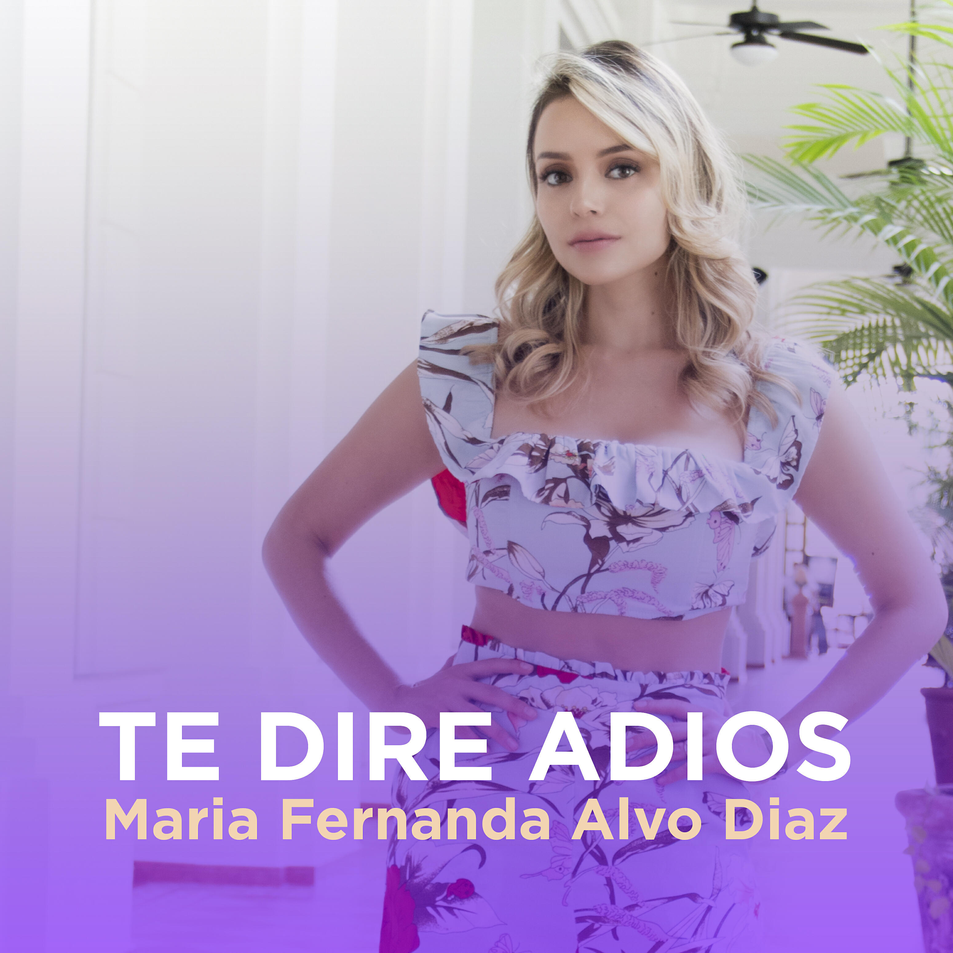 Maria Fernanda Alvo Diaz - Te Dire Adios