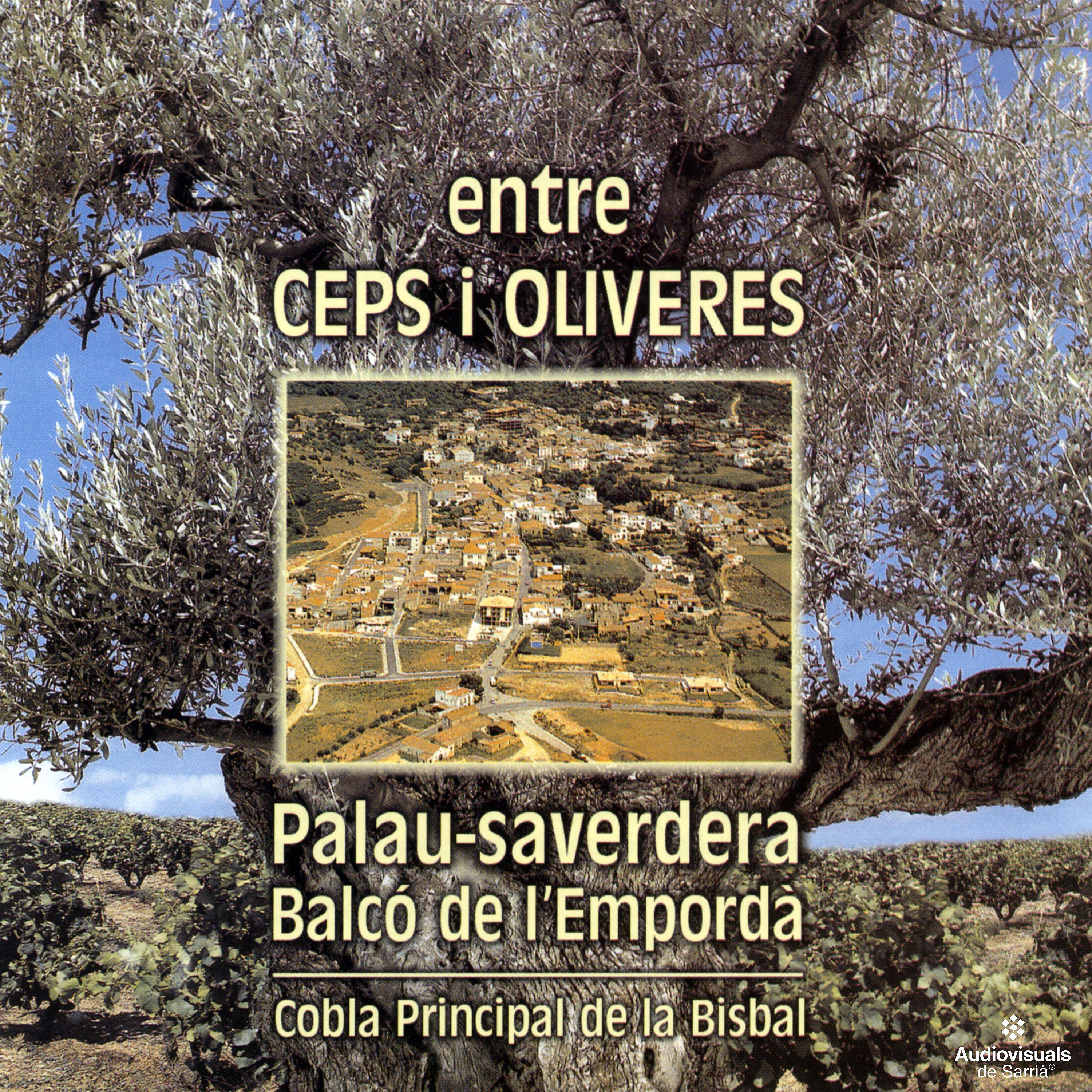Постер альбома Entre Ceps i Oliveres. Palau-Saverdera. Balcó de l'Empordà
