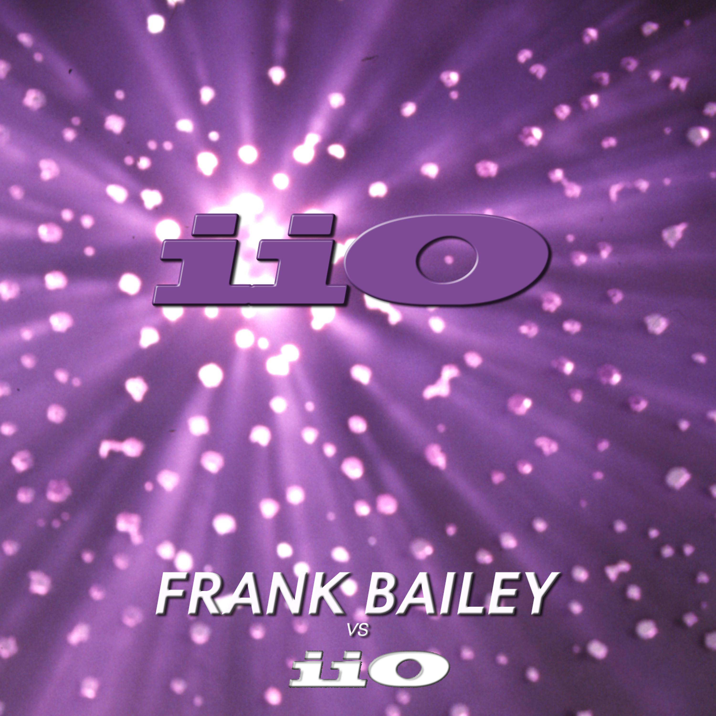 Постер альбома Frank Bailey vs iiO Remastered (feat. Nadia Ali)