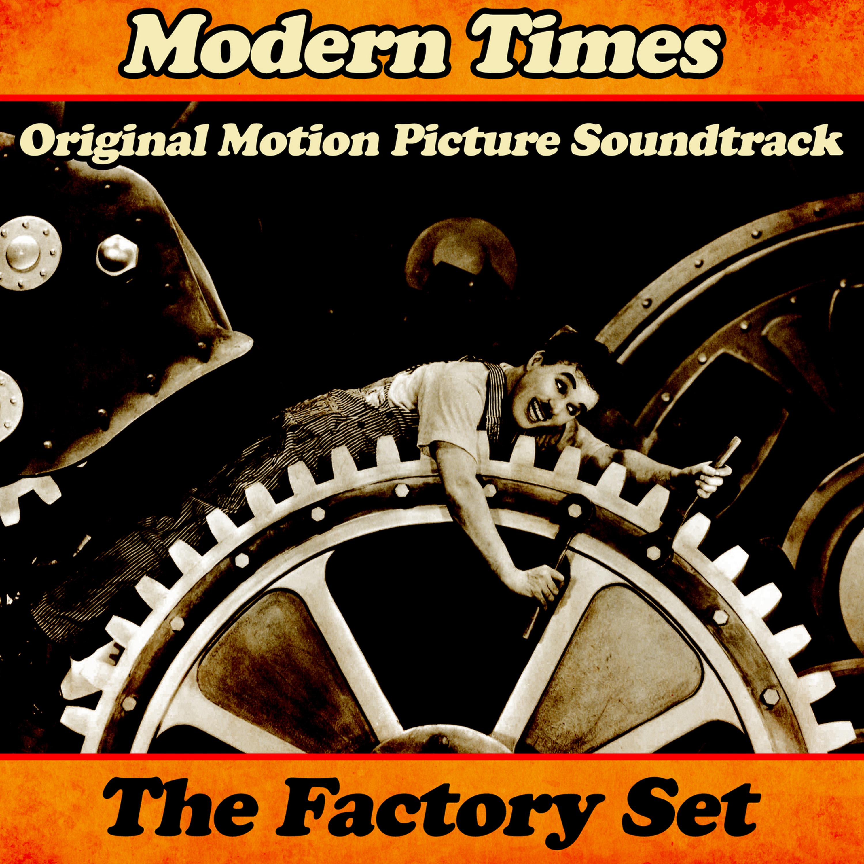 Постер альбома Modern Times: "The Factory Set" (Original Motion Picture Soundtrack)