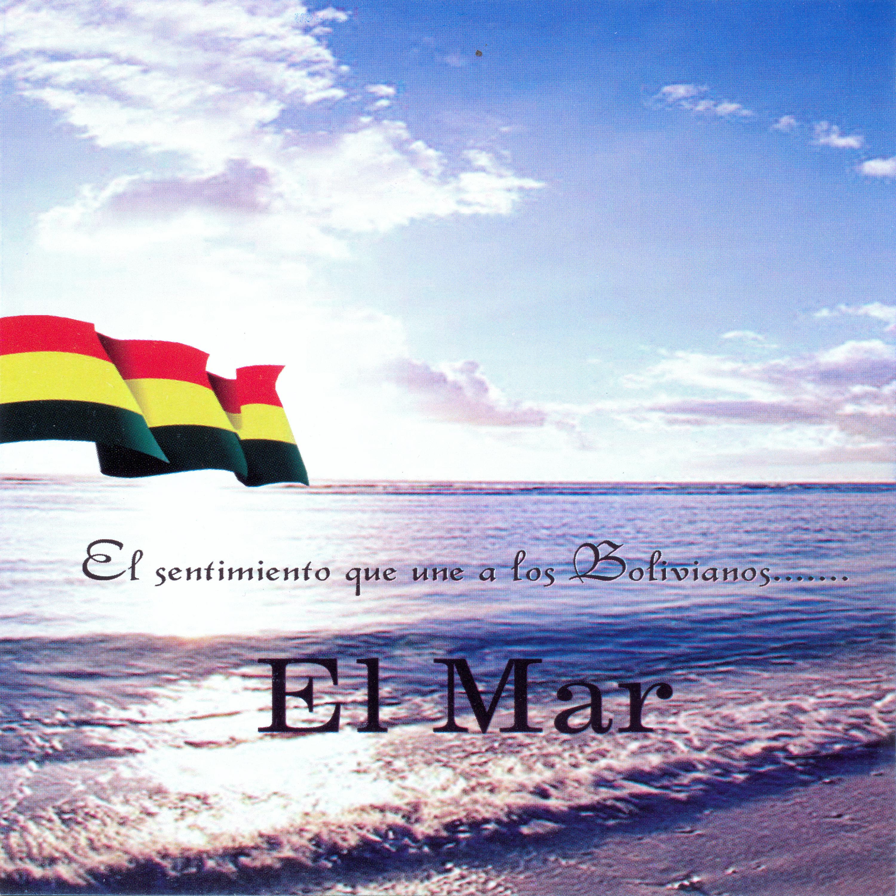 Постер альбома El Sentimiento Que Une a los Bolivianos... El Mar