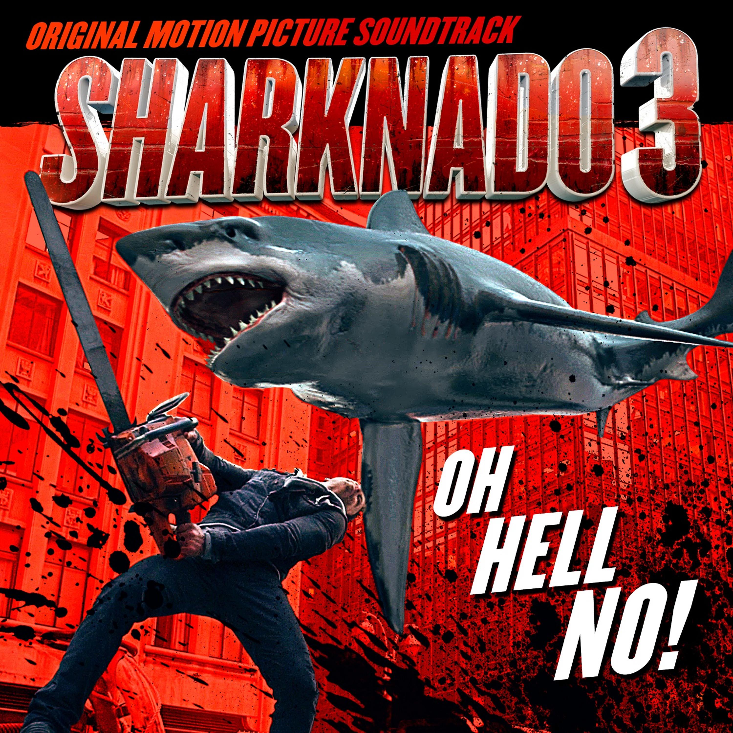 Постер альбома Sharknado 3: Oh Hell No! (Original Motion Picture Soundtrack)