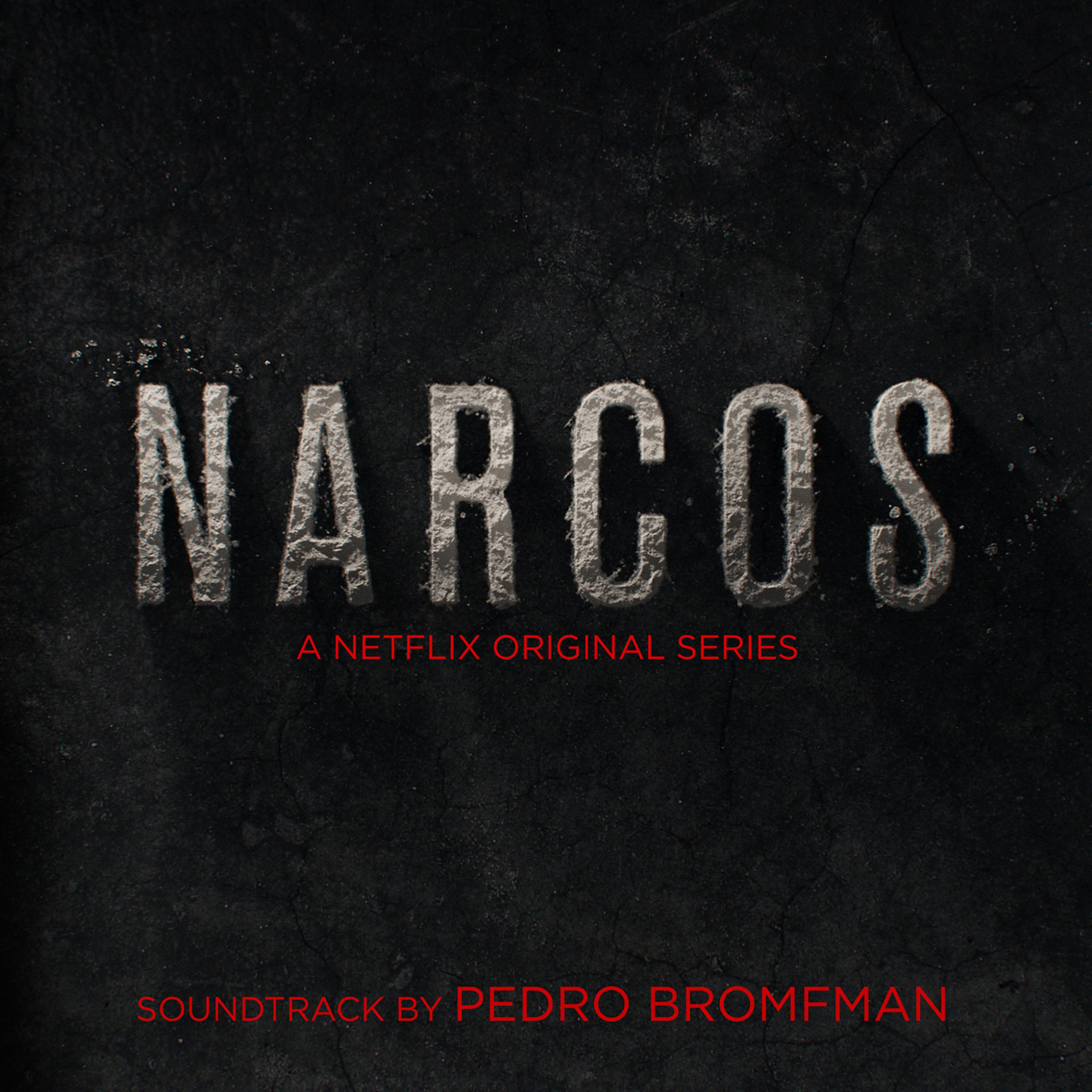 Постер альбома Narcos (A Netflix Original Series Soundtrack)