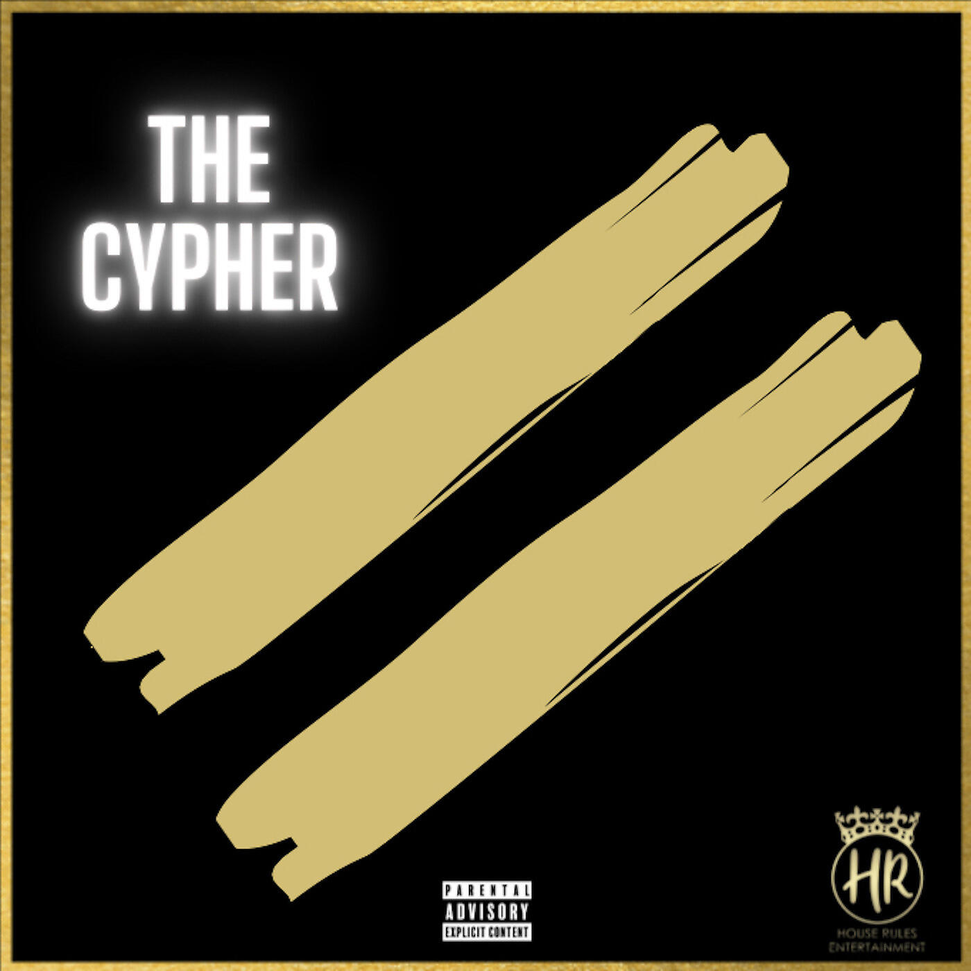 House Rules Ent. - The Cypher