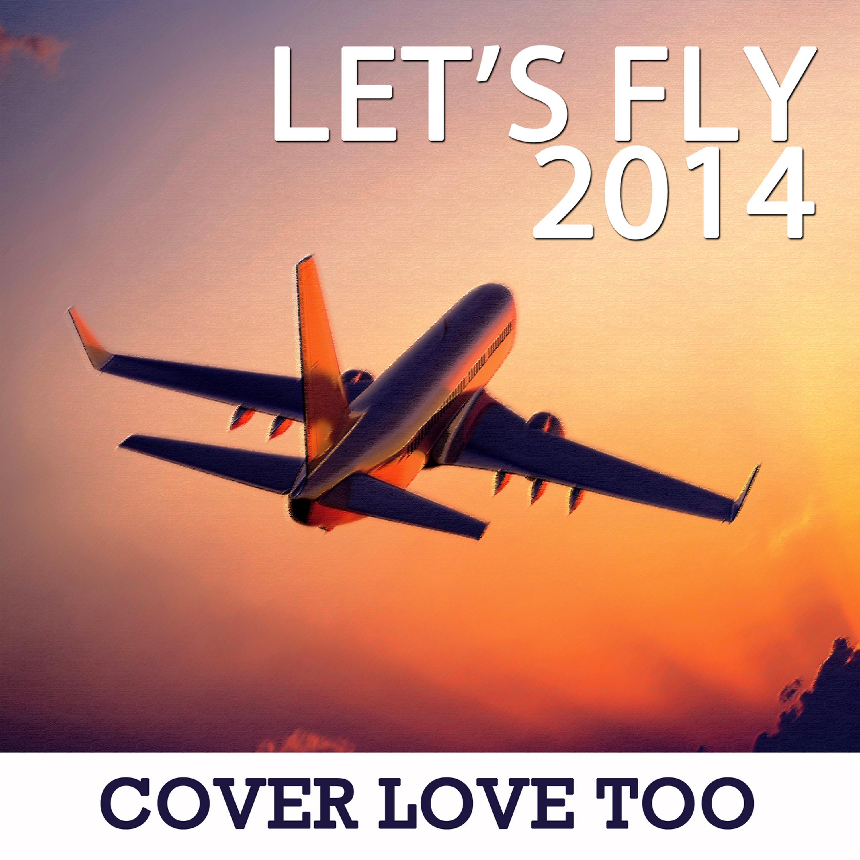 Постер альбома Let's Fly 2014