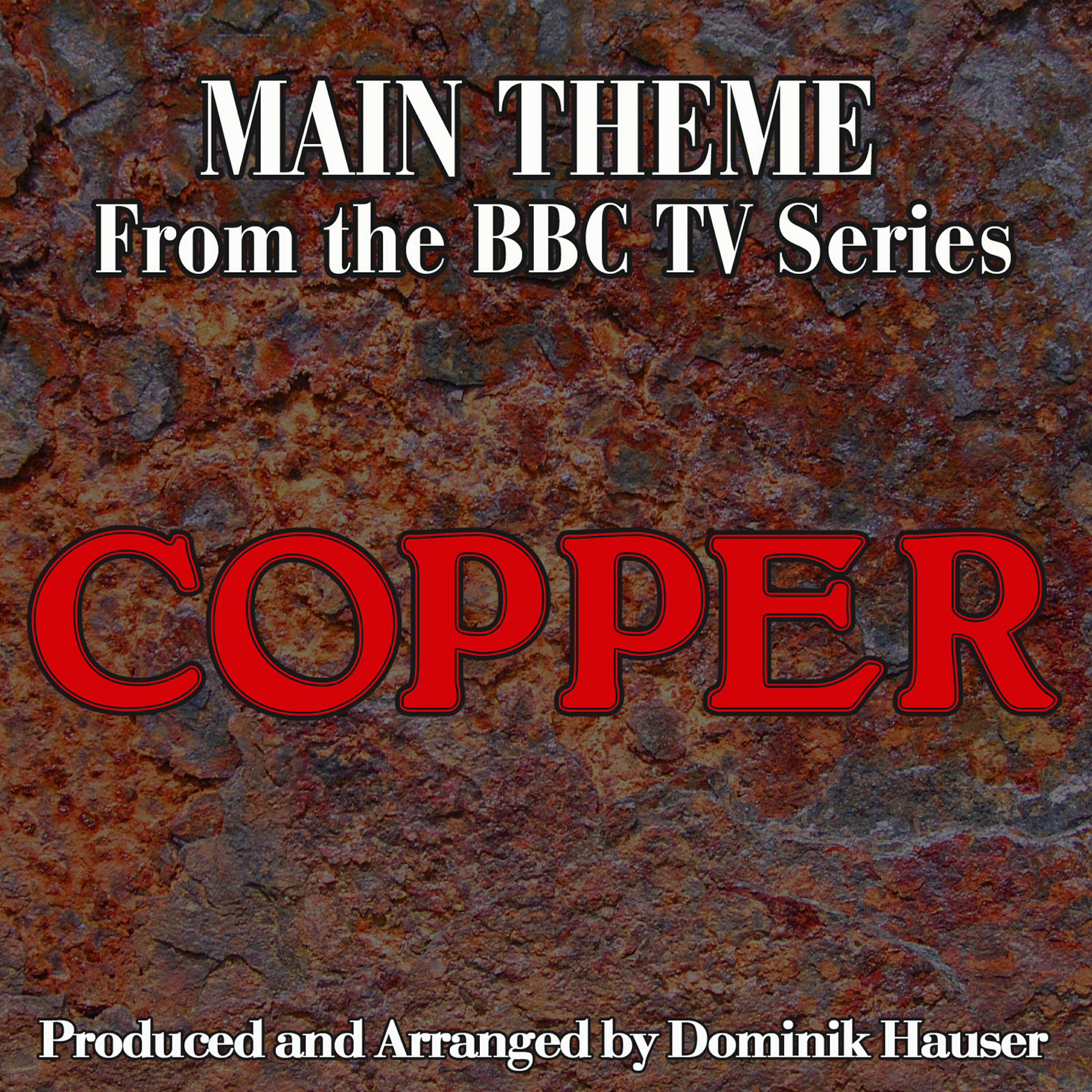 Dominik Hauser - Copper: Main Title (From the Original Score to 