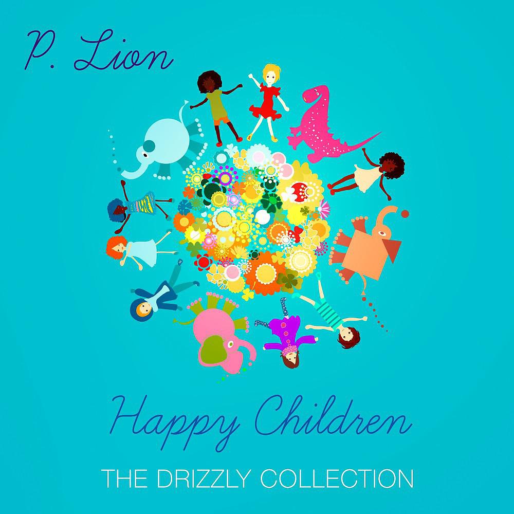 Постер альбома Happy Children (The Drizzly Collection)