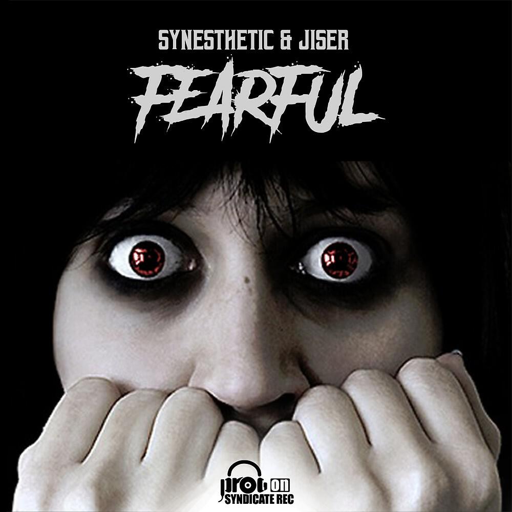Synesthetic - Fearful