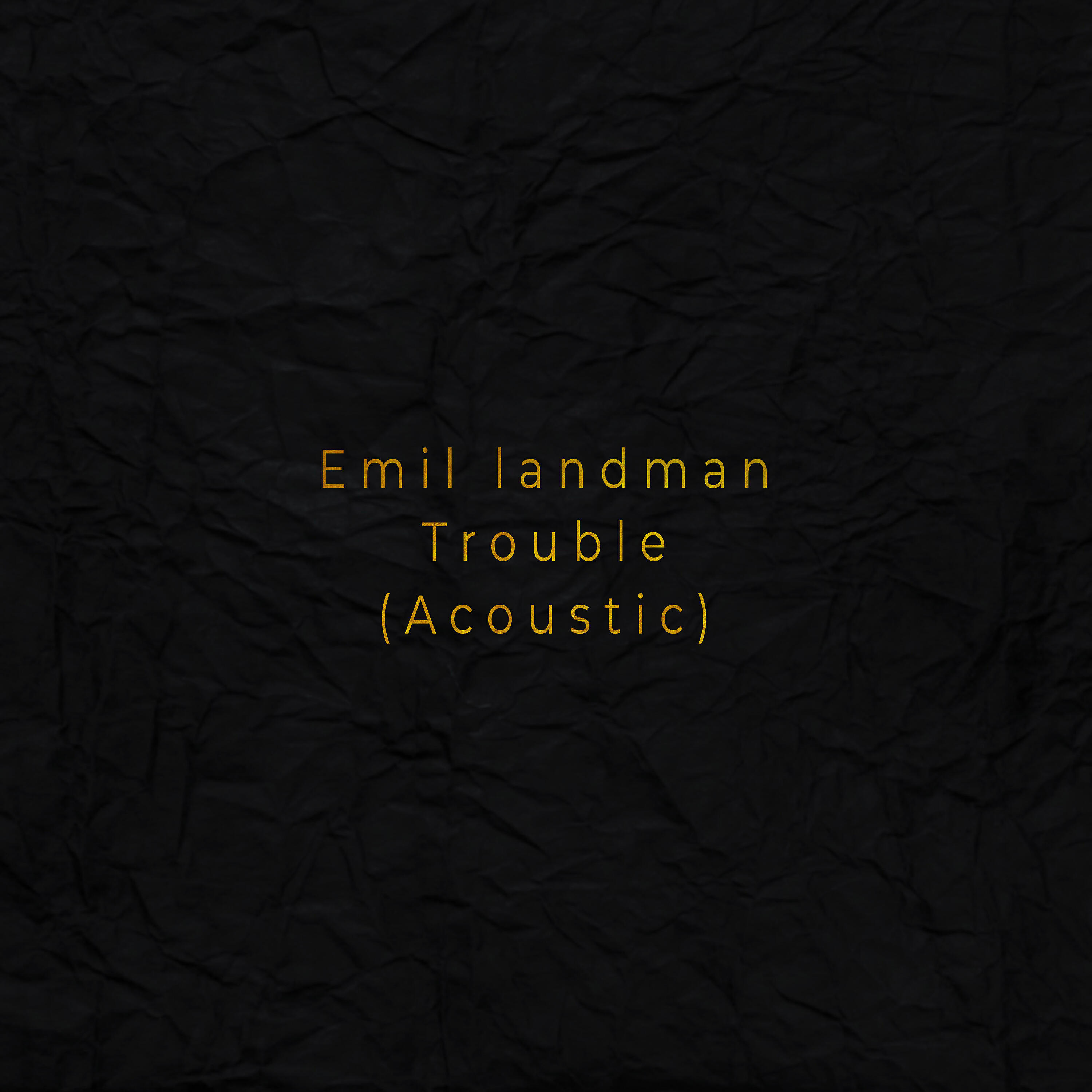 Emil Landman - Trouble (Acoustic)