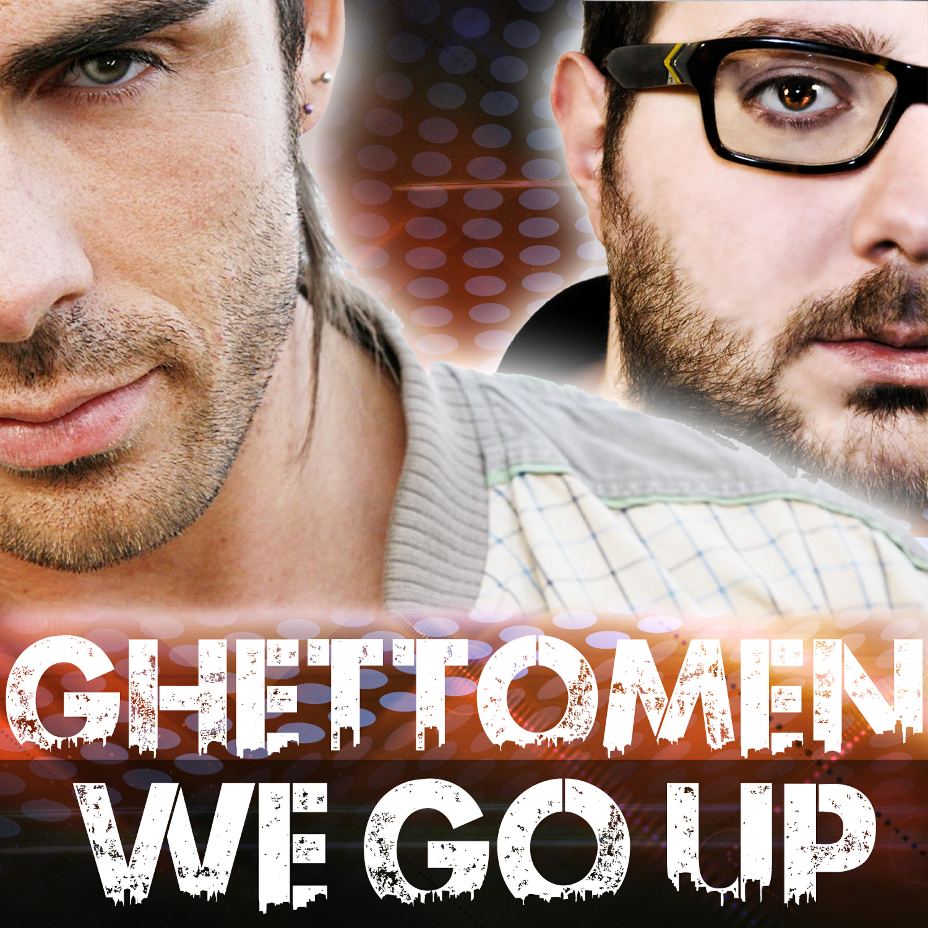 Ghettomen - We Go Up (Alex Gray Radio Edit)