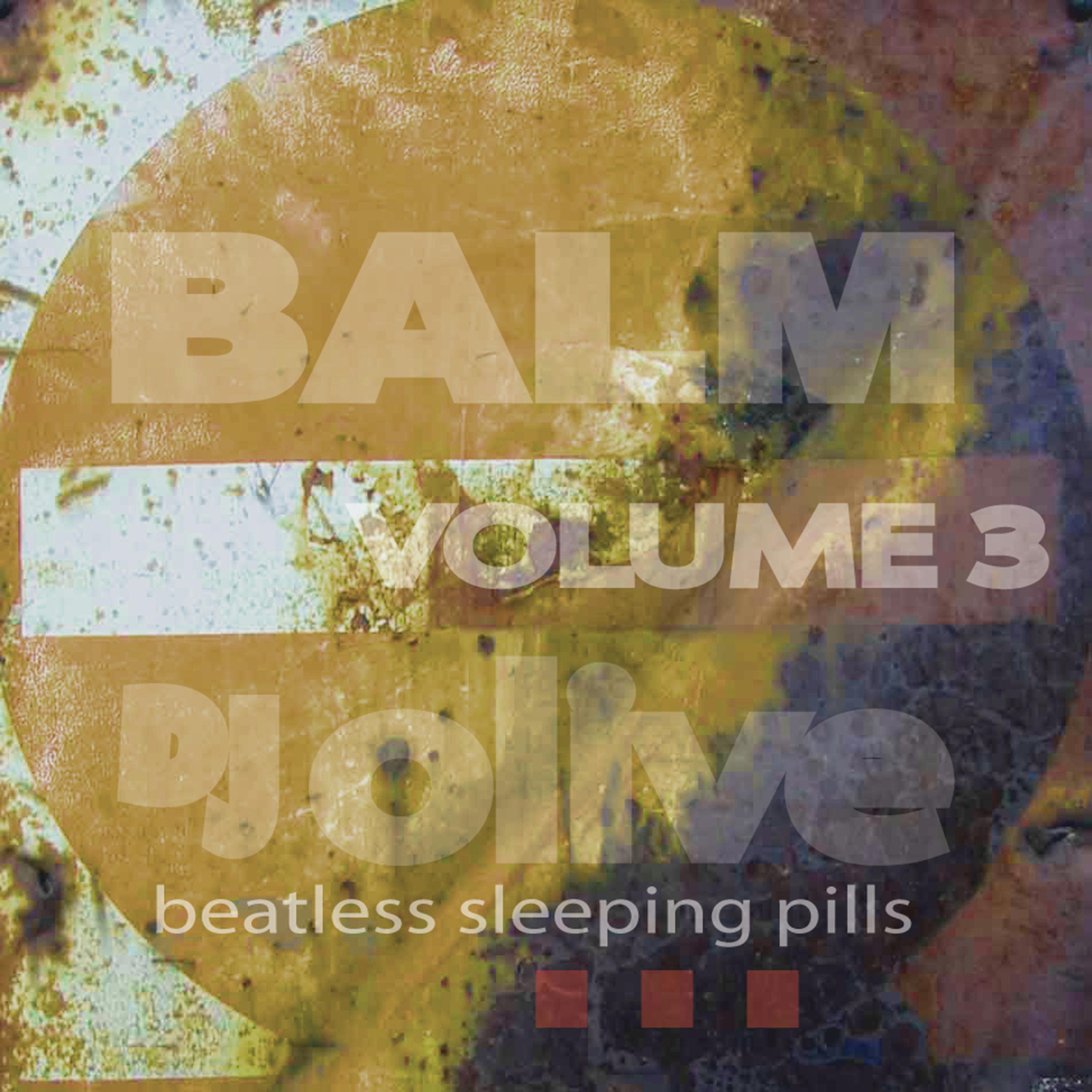 Постер альбома Balm (Beatless Sleeping Pills) Volume 3