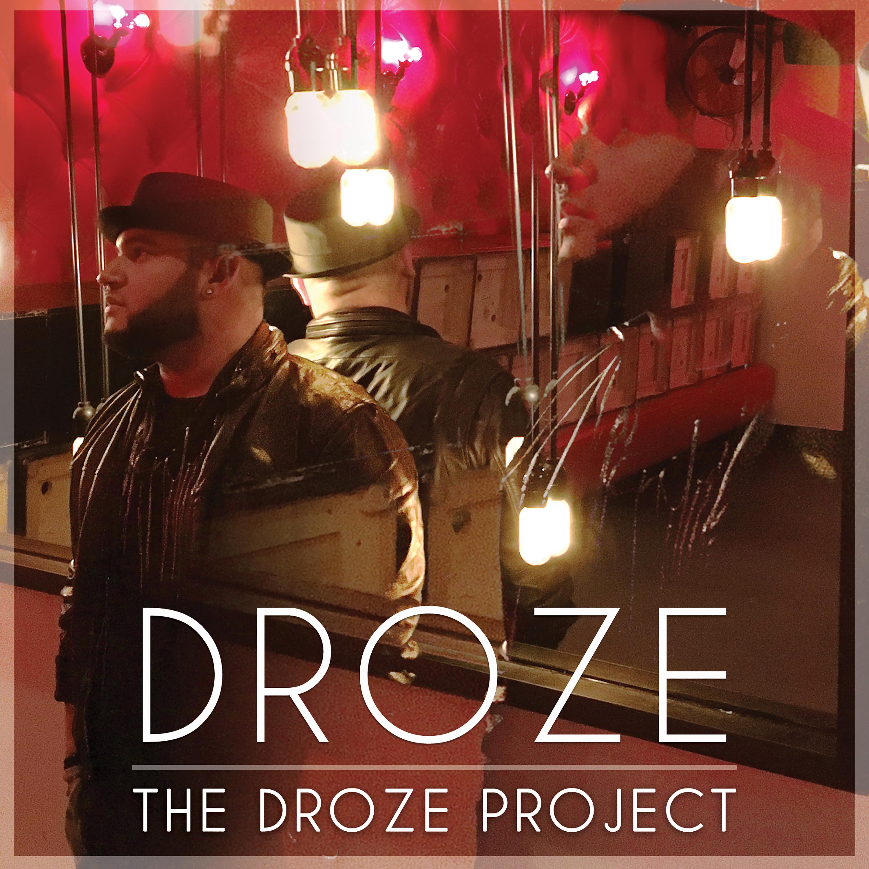 Постер альбома The Droze Project