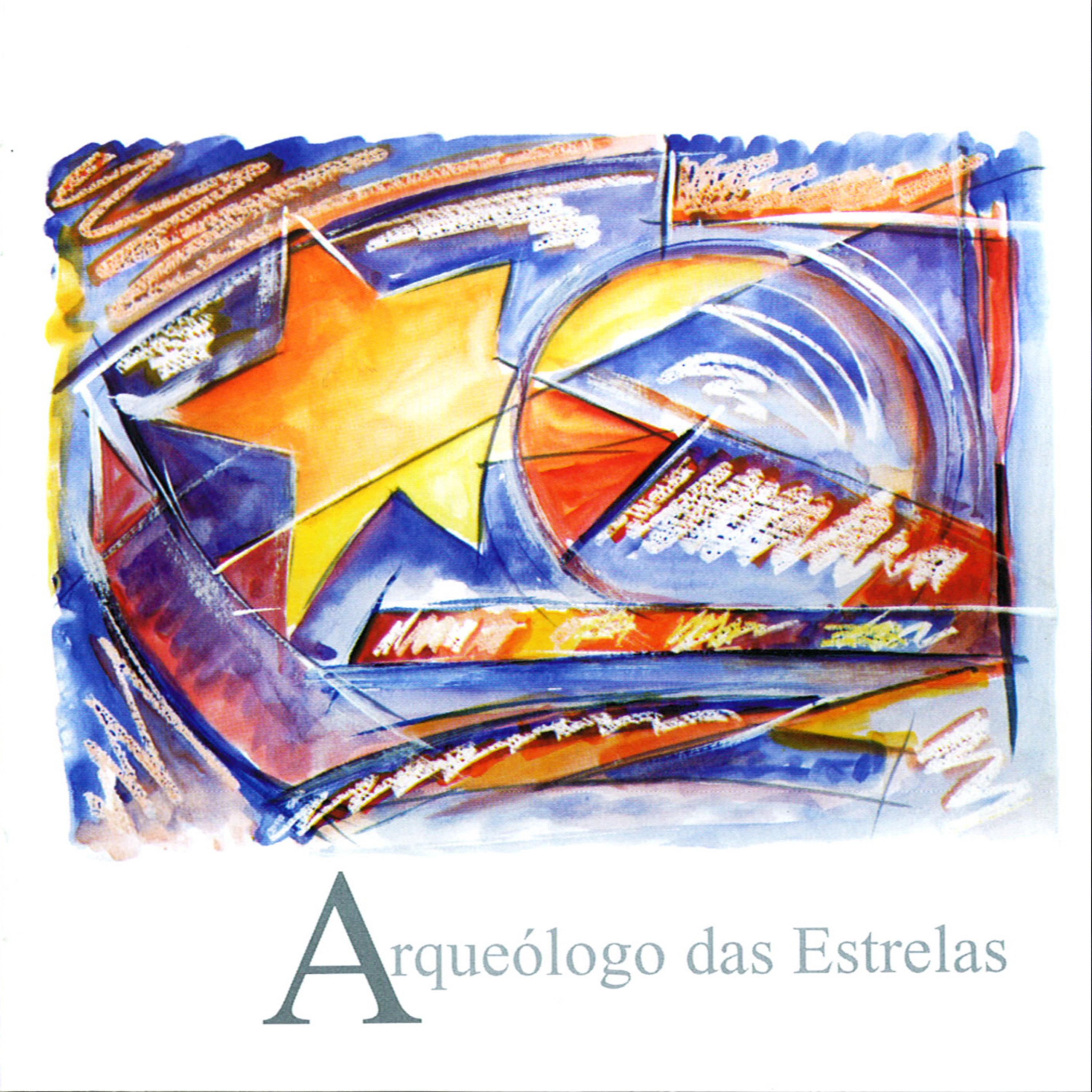 Постер альбома Arqueólogo das Estrelas