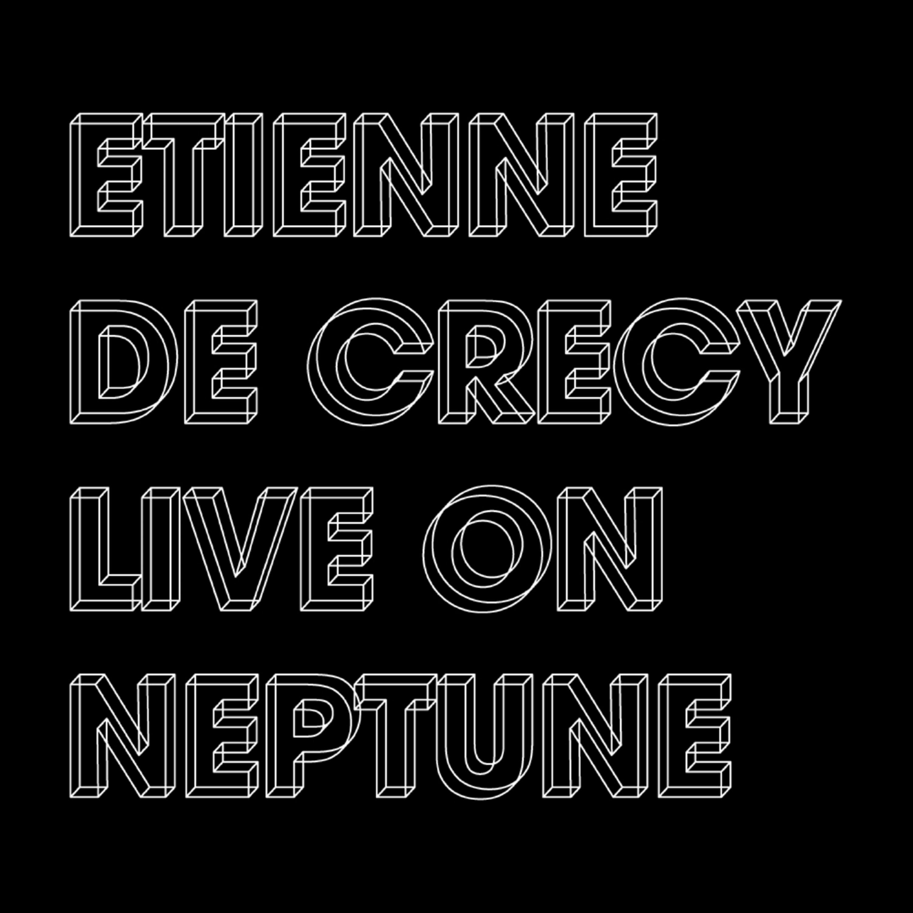 Etienne De Crécy - Le Patron est Devenu Fou (Live on Neptune)