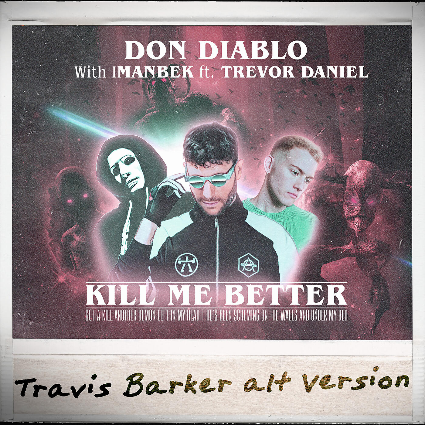 Don Diablo - Kill Me Better (Travis Barker Alt Version)