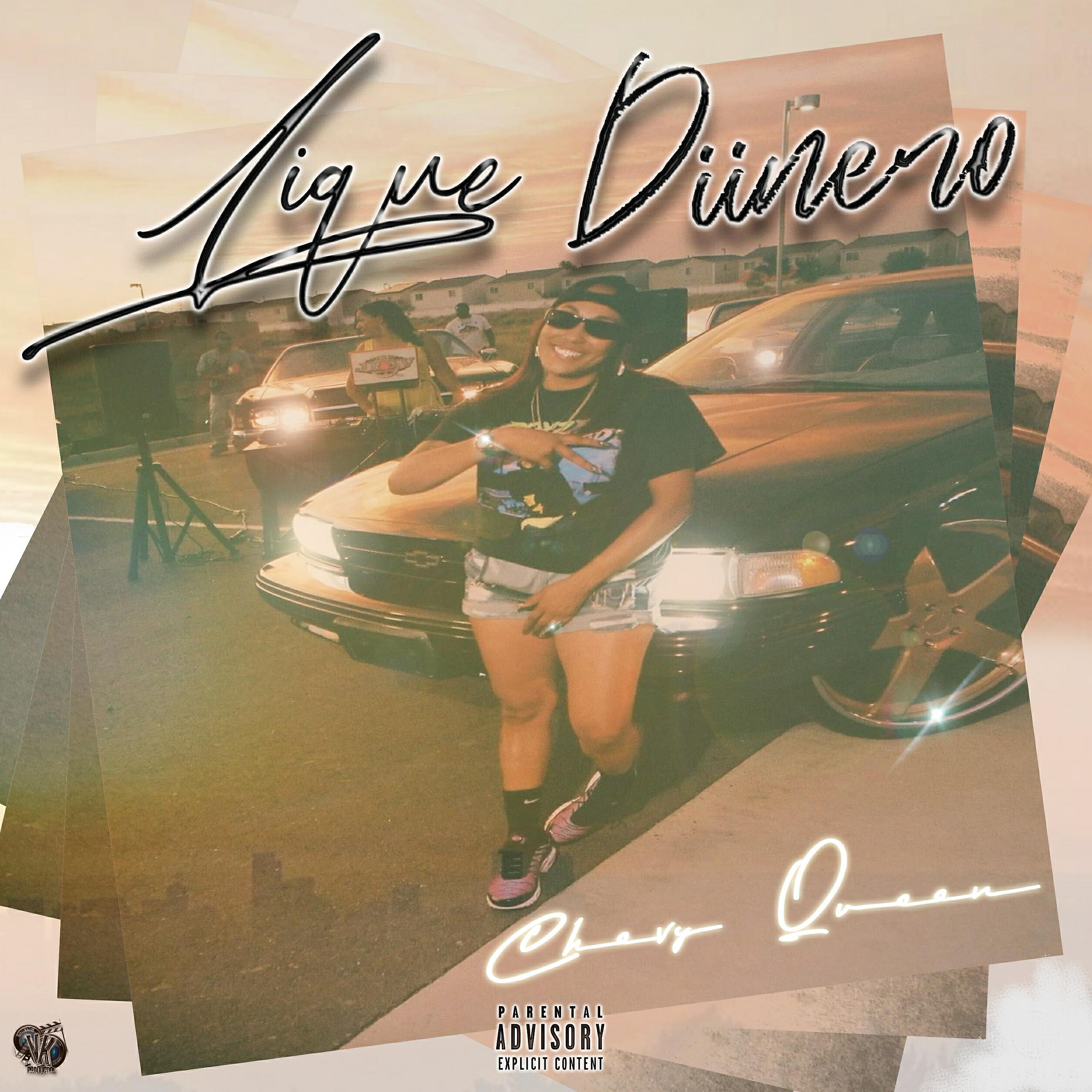 Lique Diinero - Chevy Queen