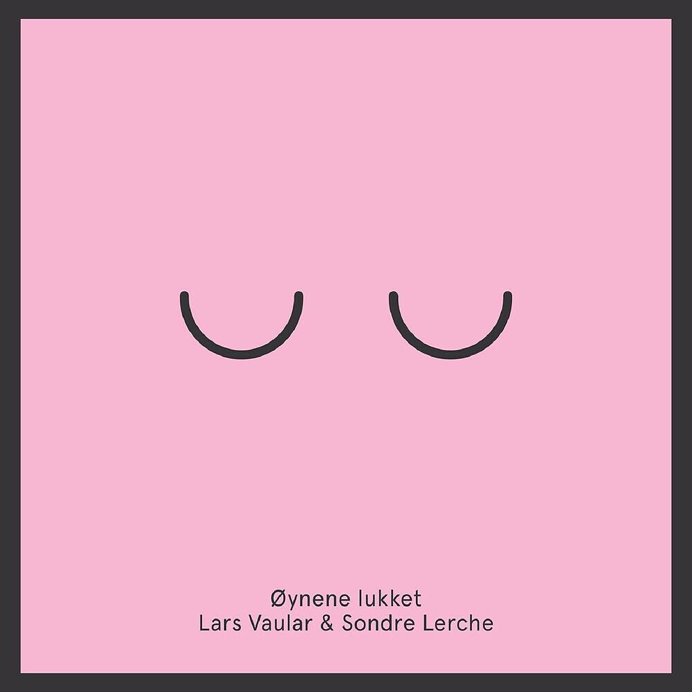 Lars Vaular - Øynene lukket