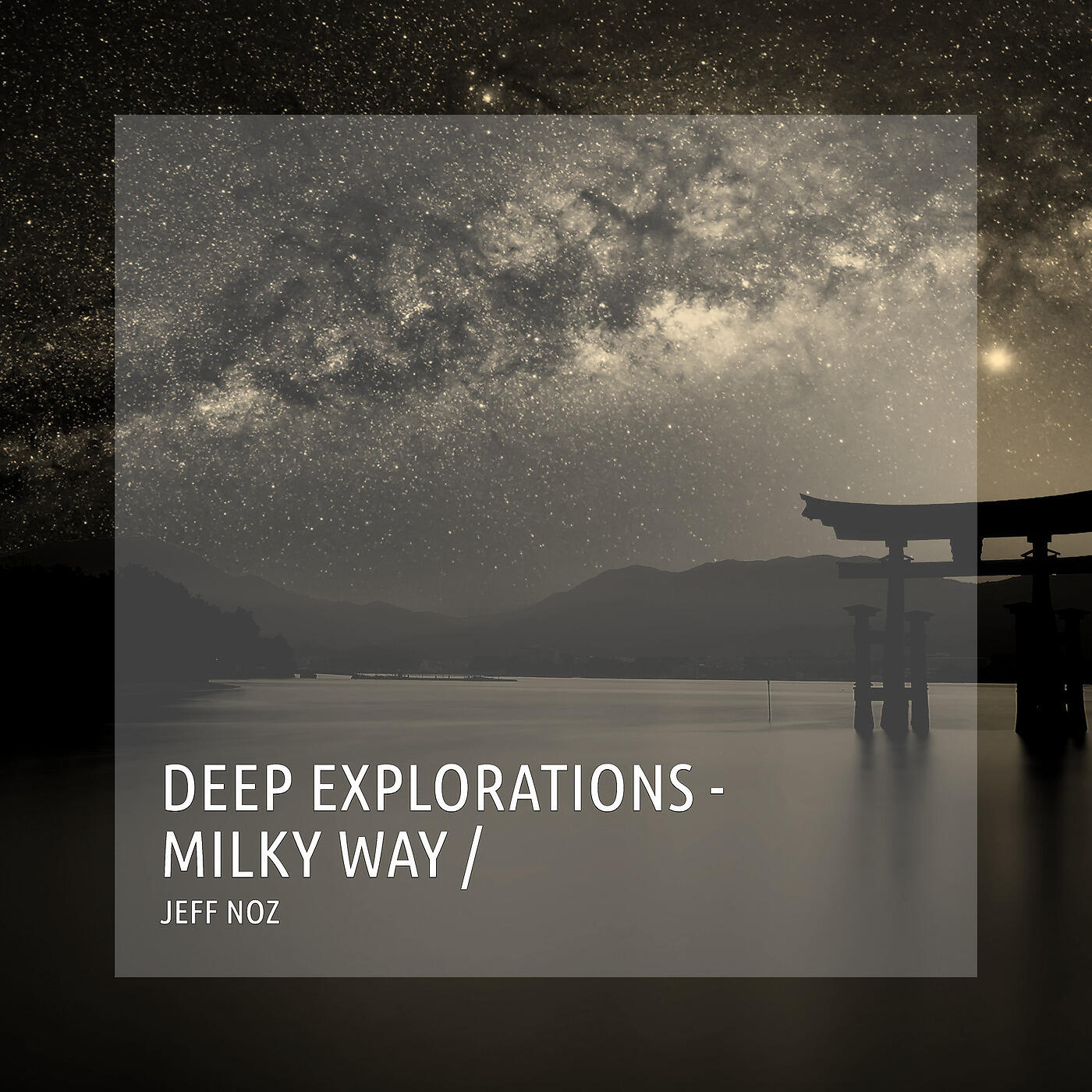 Jeff Noz - Milky Way (Deep Explorations)