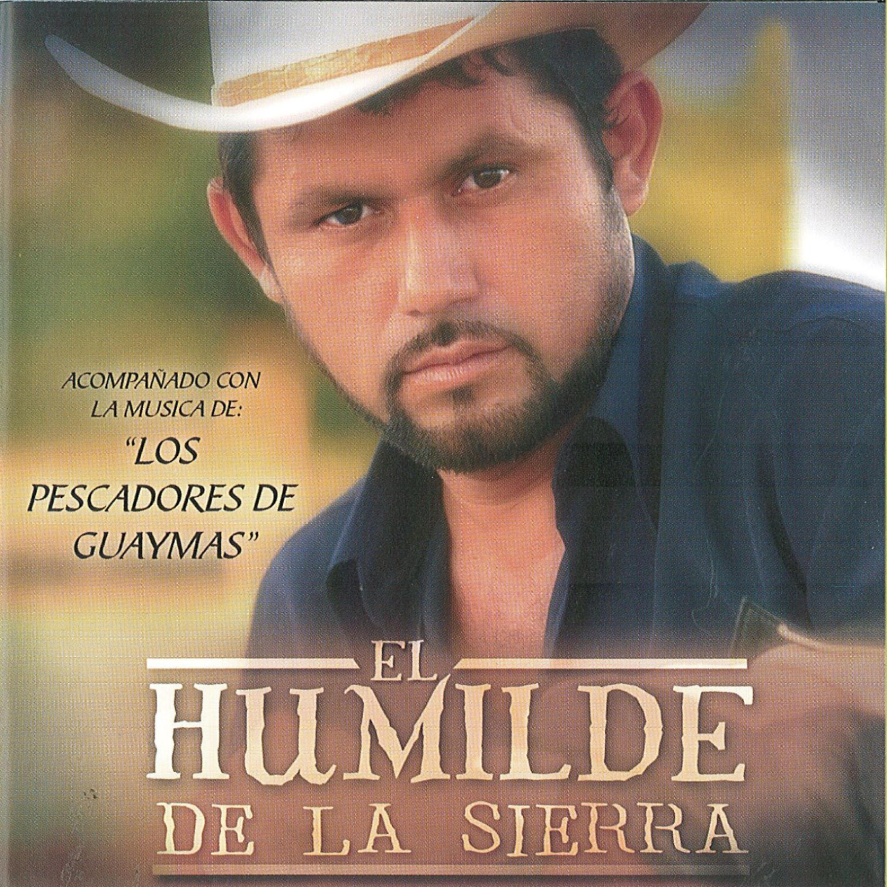 El Humilde De La Sierra - El Mojado