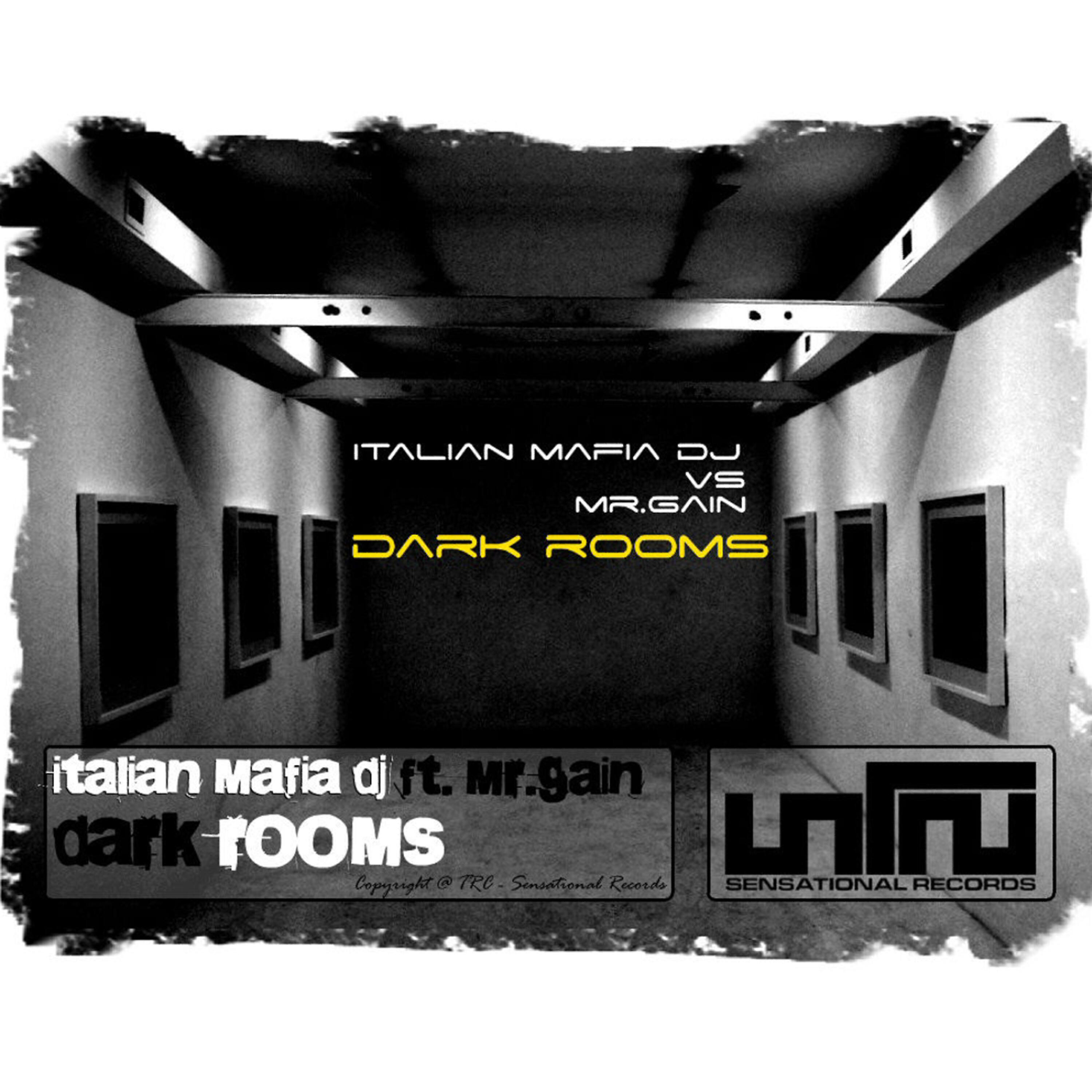 Italian Mafia DJ - Dark Rooms (Italian Mafia DJ Vocal Mix)