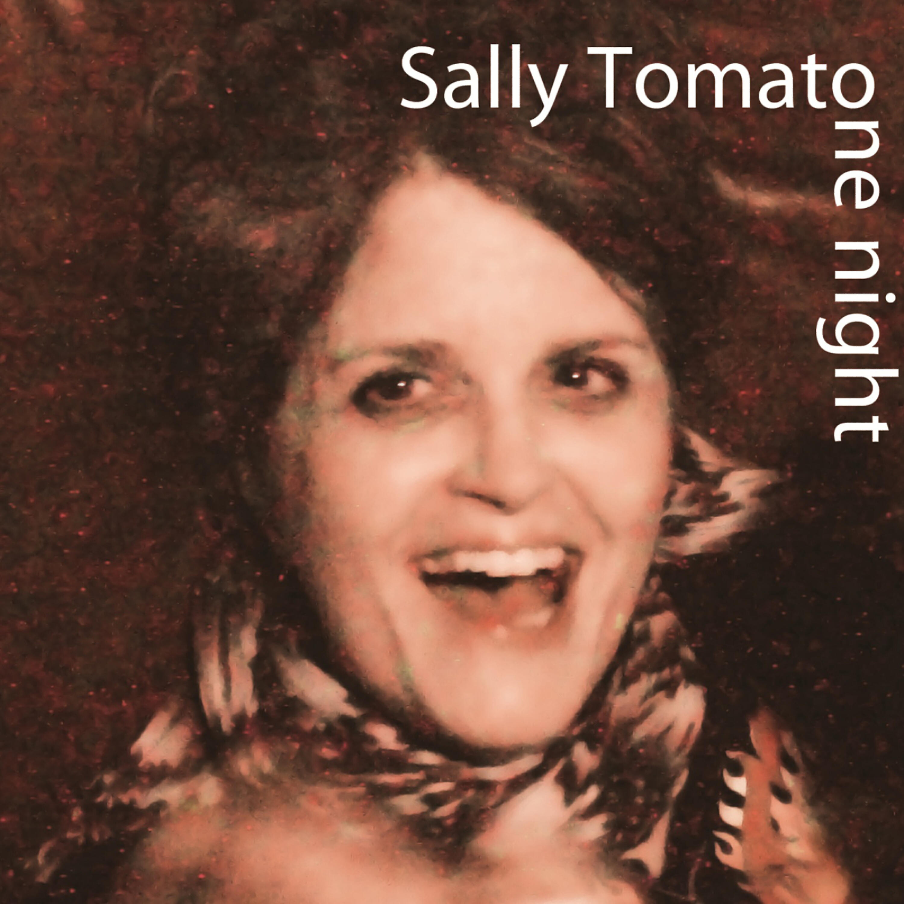 Sally Tomato - Make Me