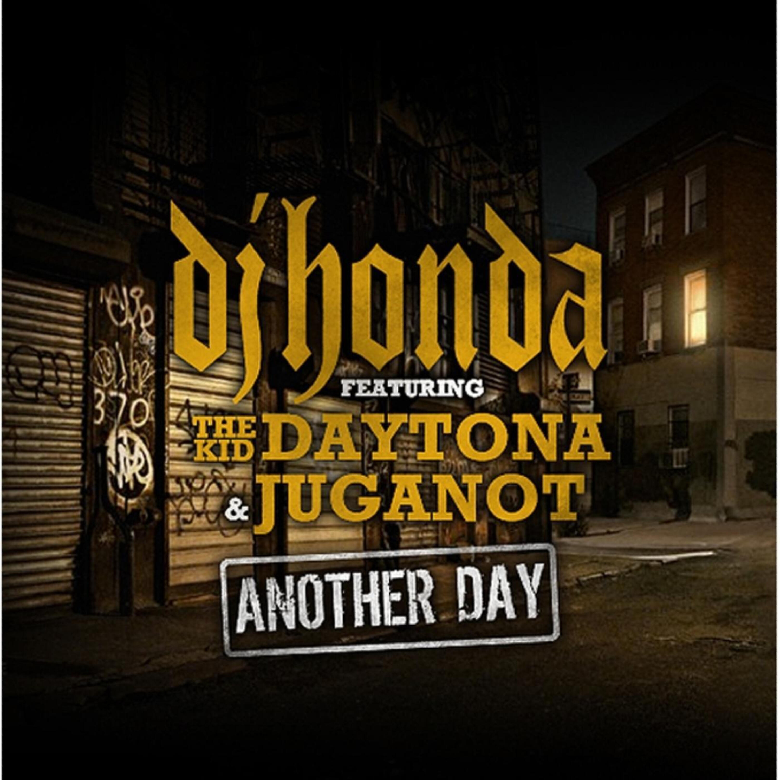 DJ Honda - Another Day (feat. The Kid Dynamite & Juganot)