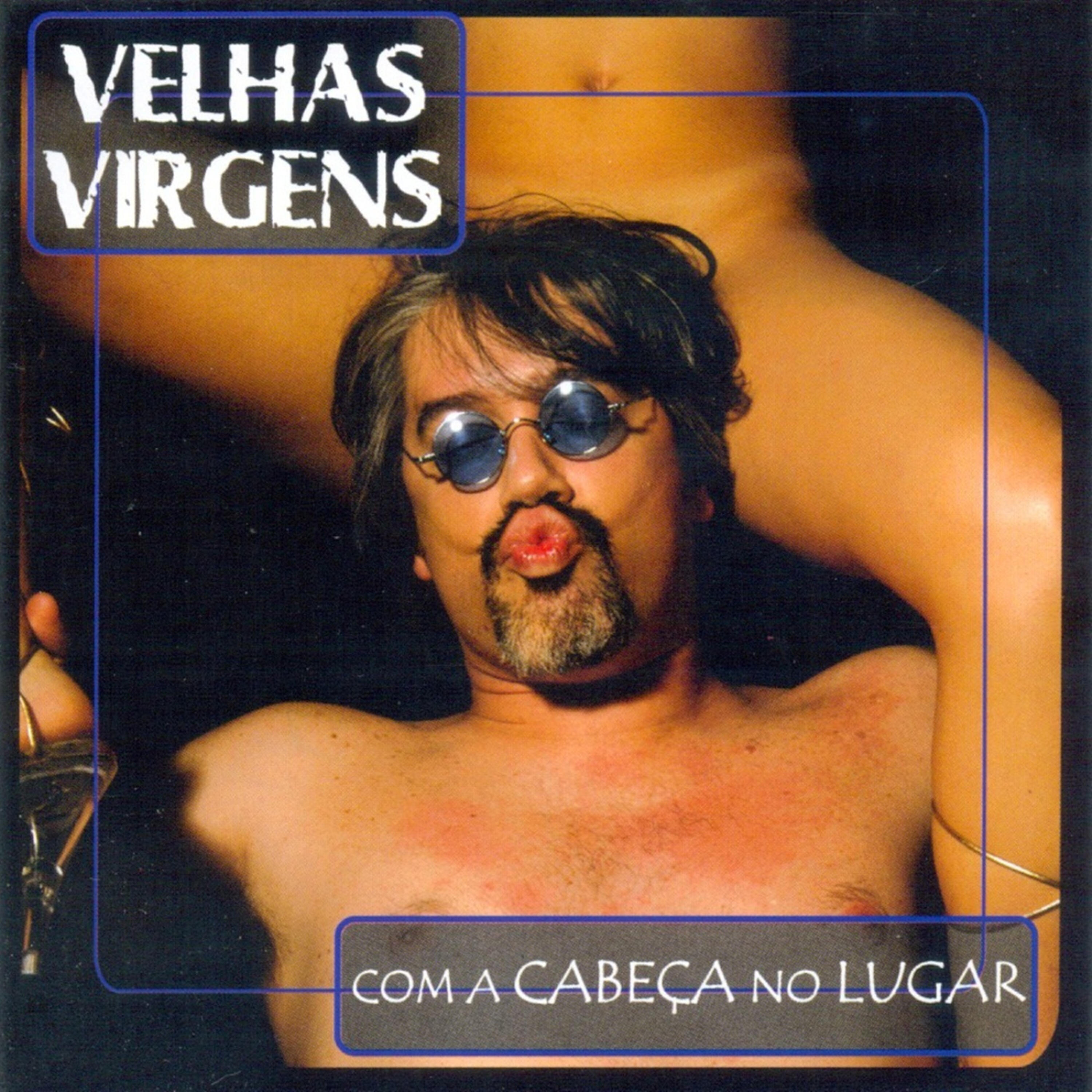Velhas Virgens - Todo mundo loko