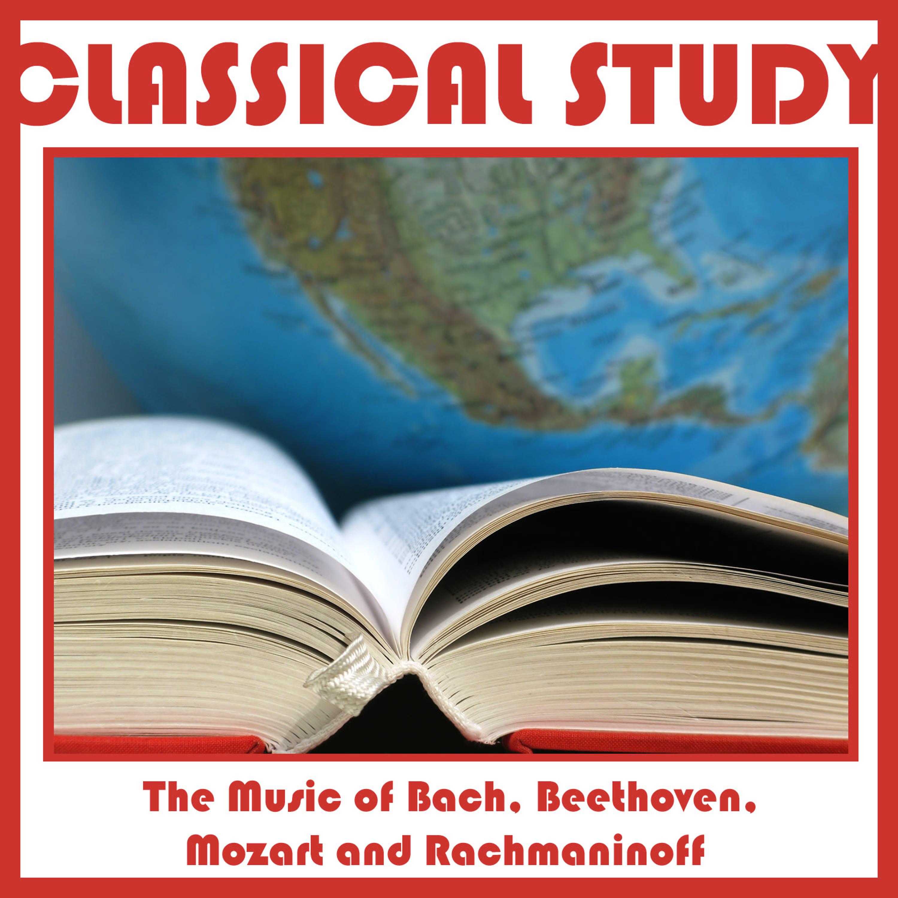 Постер альбома Classical Study: The Music of Bach, Beethoven, Mozart and Rachmaninoff
