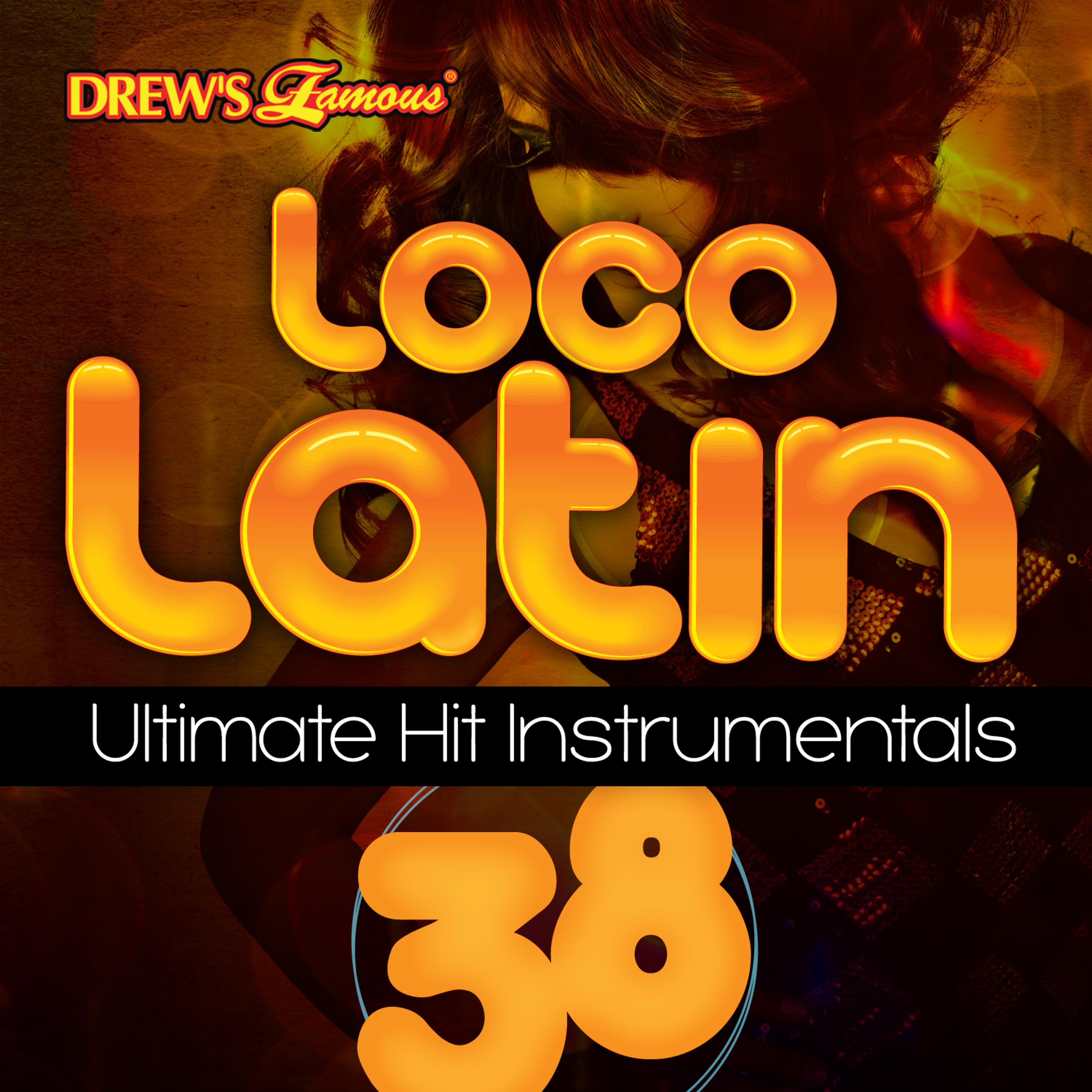 Постер альбома Loco Latin Ultimate Hit Instrumentals, Vol. 38