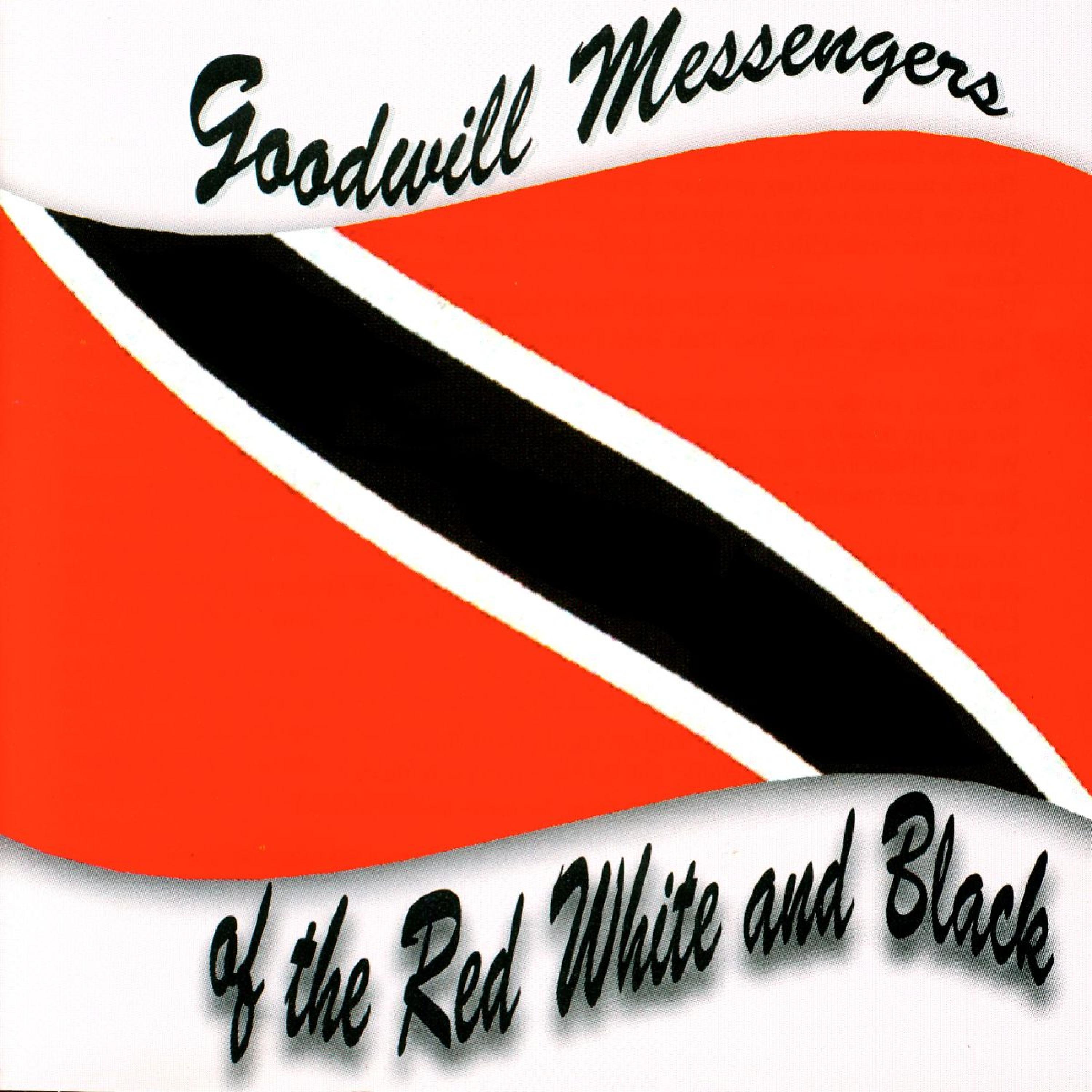 Постер альбома Goodwill Messengers of the Red White and Black