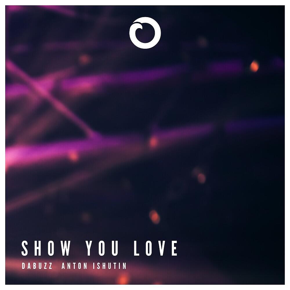 Da Buzz - Show You Love