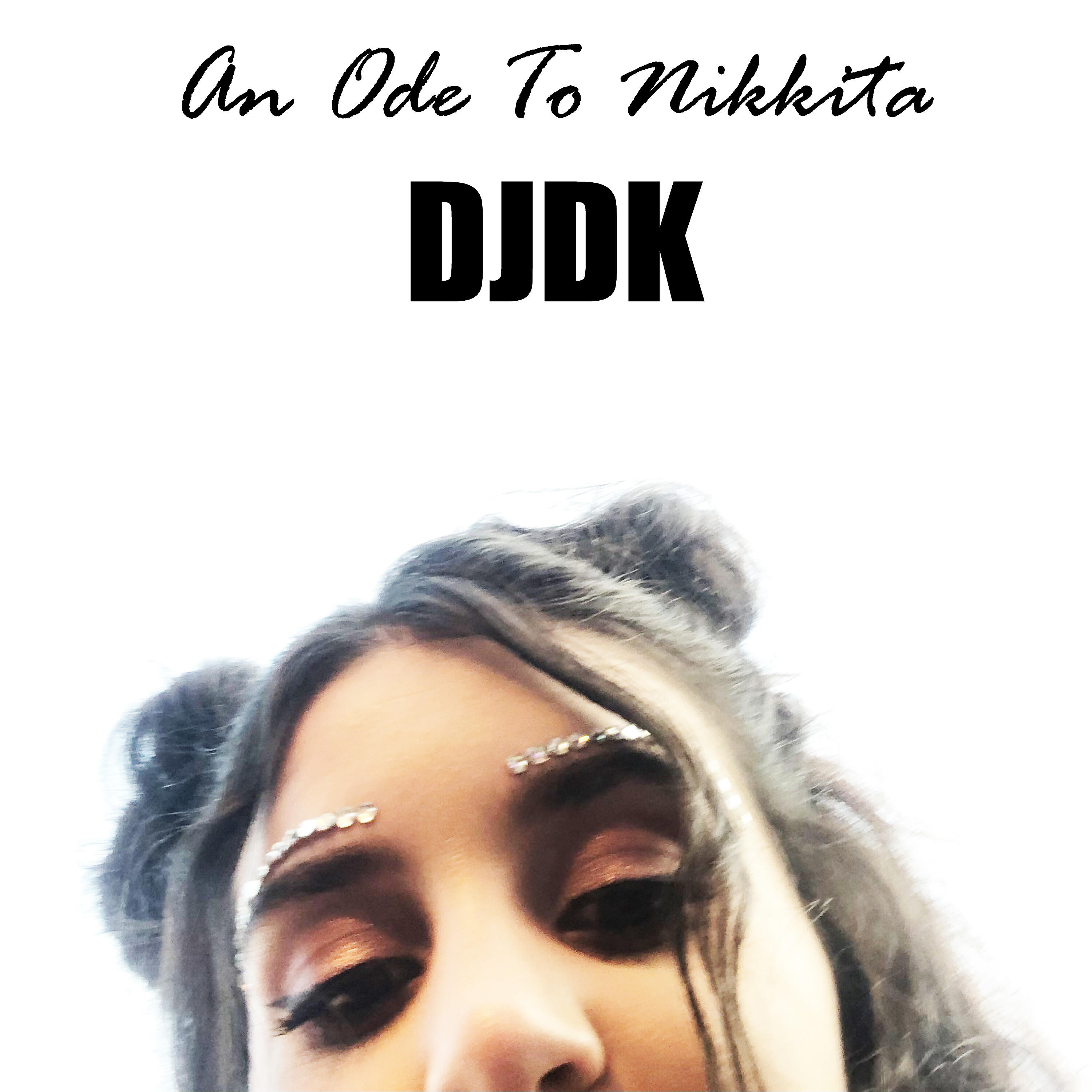 DJDK - An Ode to Nikkita