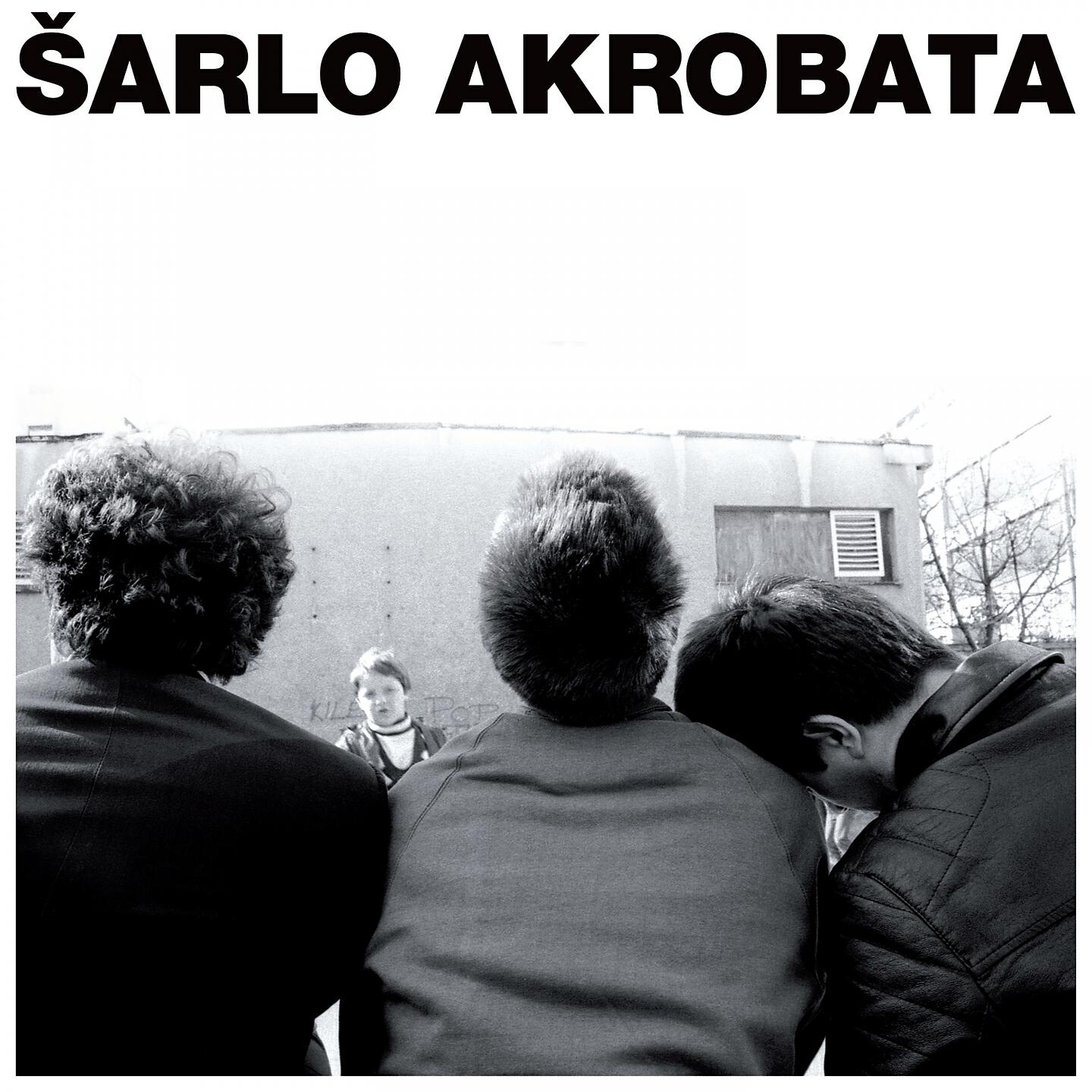 Šarlo Akrobata - Rano izjutra (Remaster 2021)